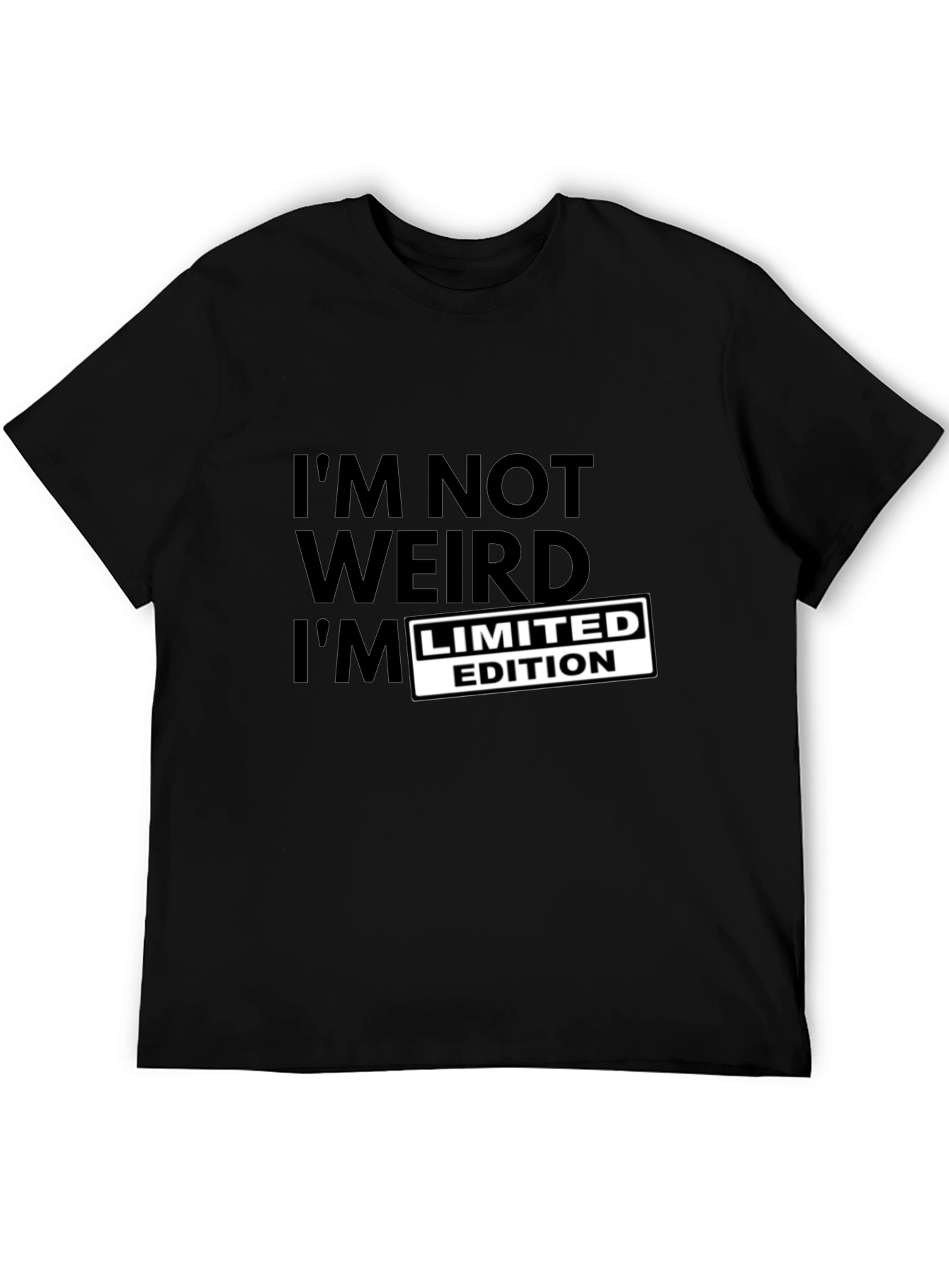 Im Not Weird Limited Edition T-Shirt