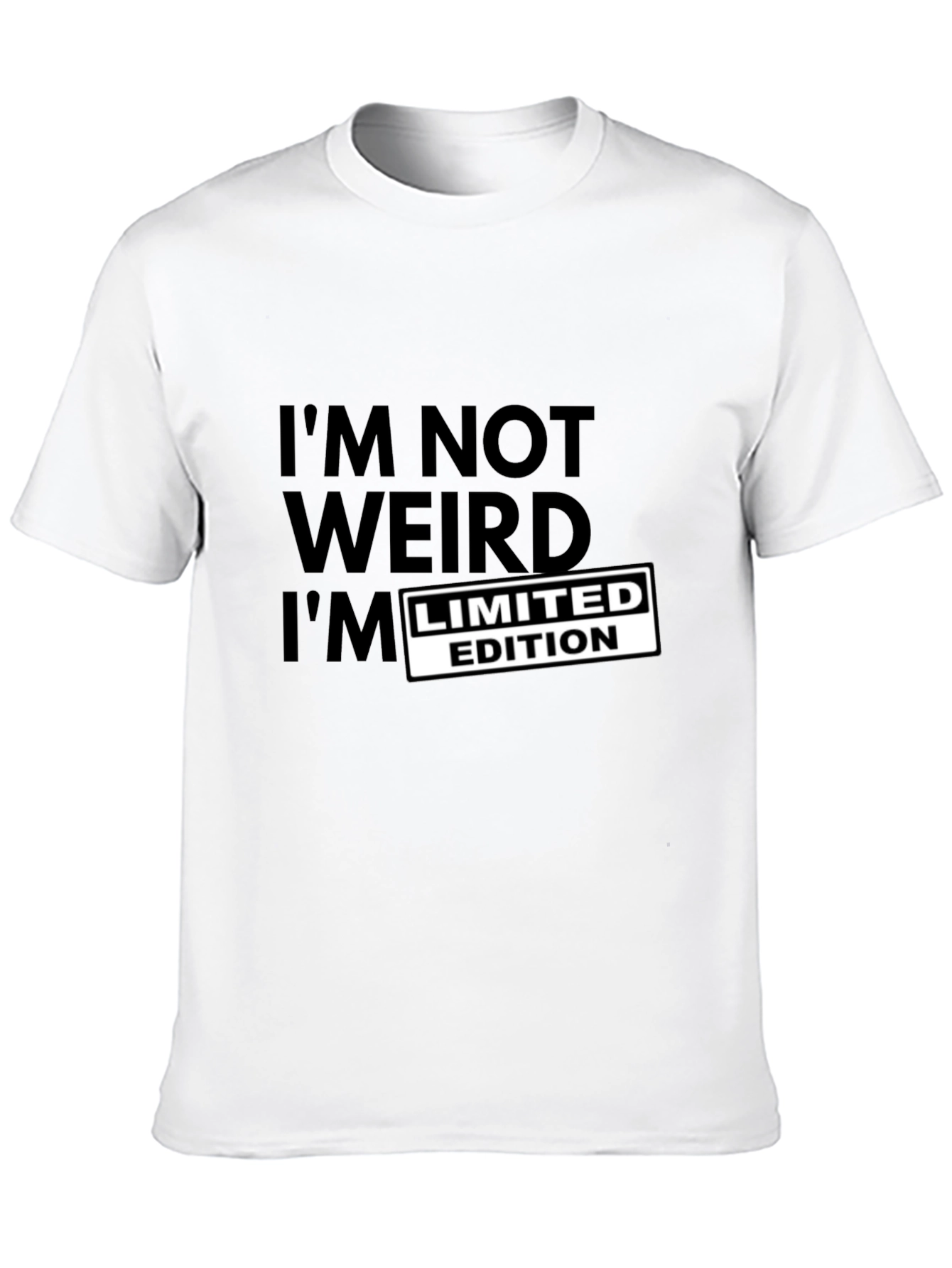 Im Not Weird Limited Edition T-Shirt