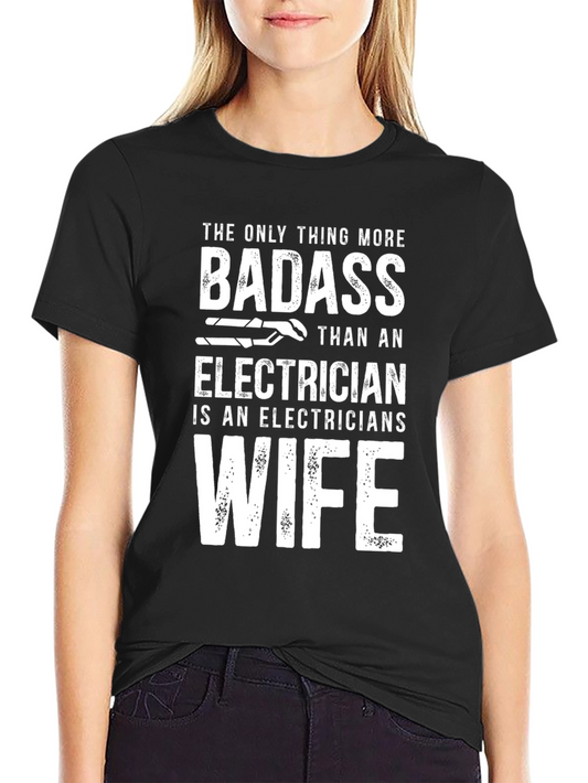 Badass Electrician Wife T-Shirt