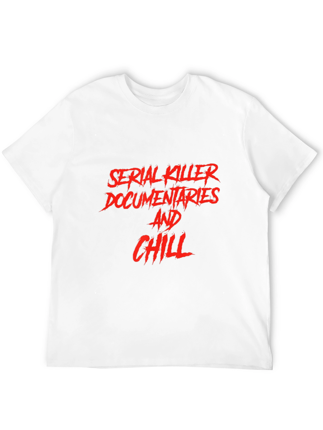 Serial Killer Documentaries and Chill T-Shirt