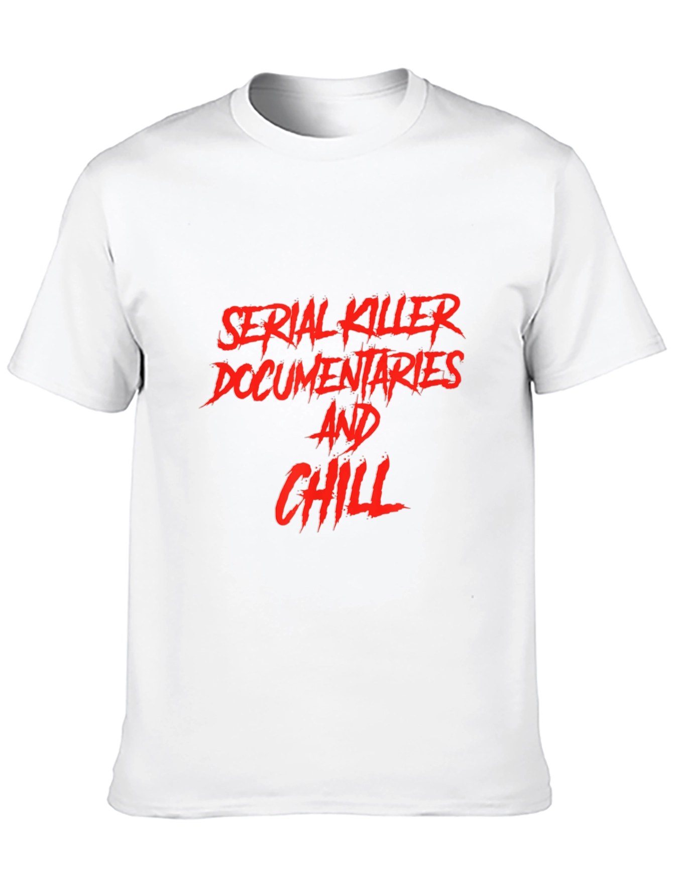 Serial Killer Documentaries and Chill T-Shirt