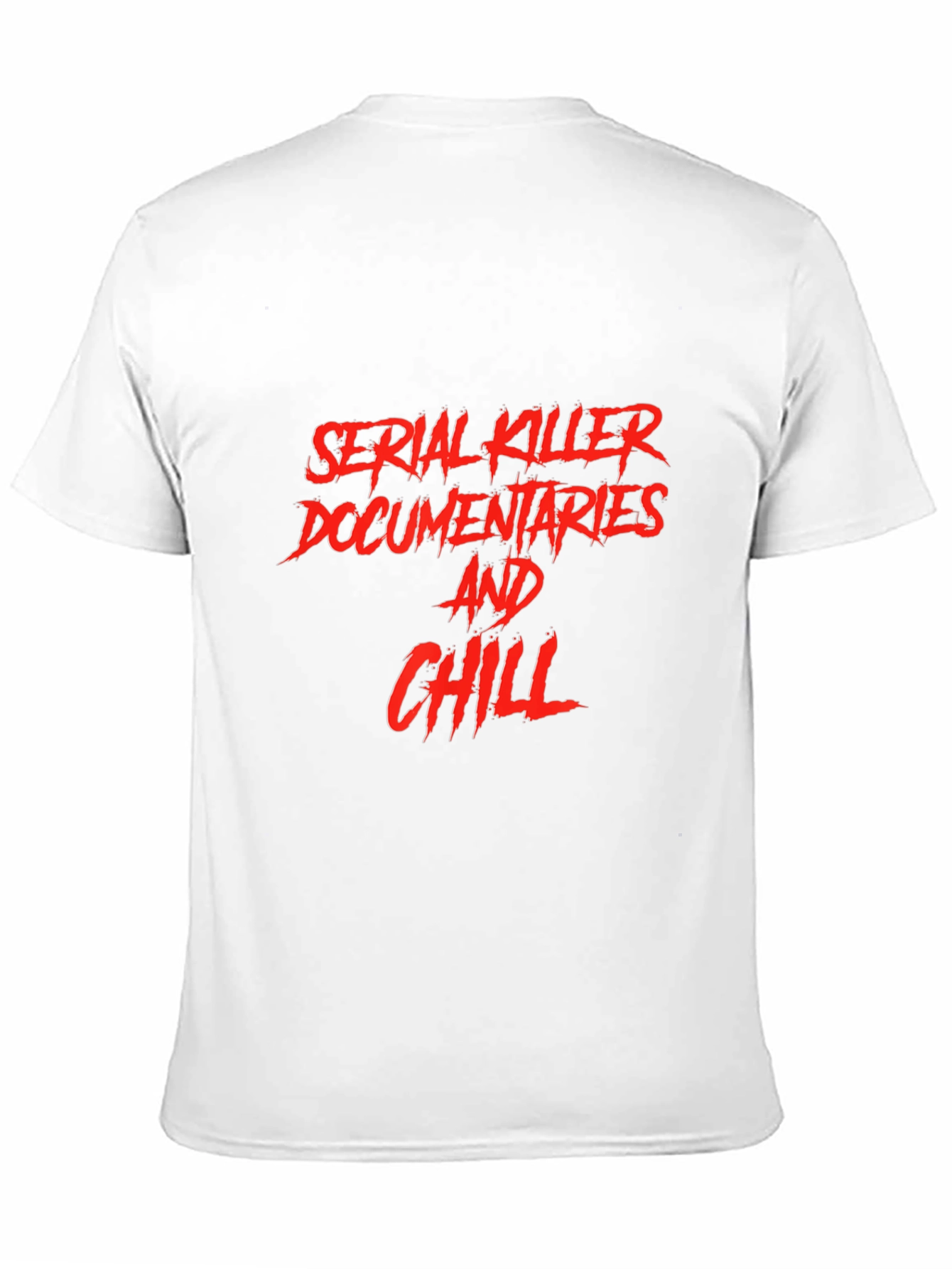 Serial Killer Documentaries and Chill T-Shirt