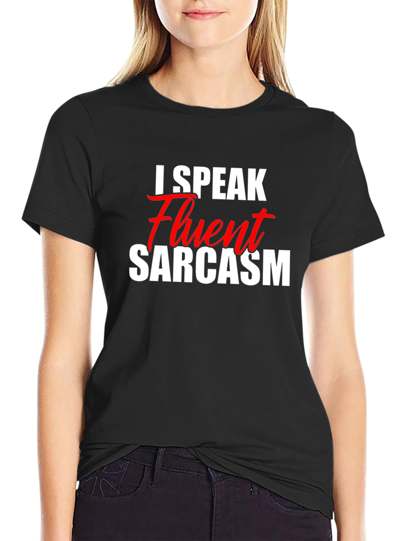 I Speak Fluent Sarcasm T-Shirt - Funny Graphic Tee