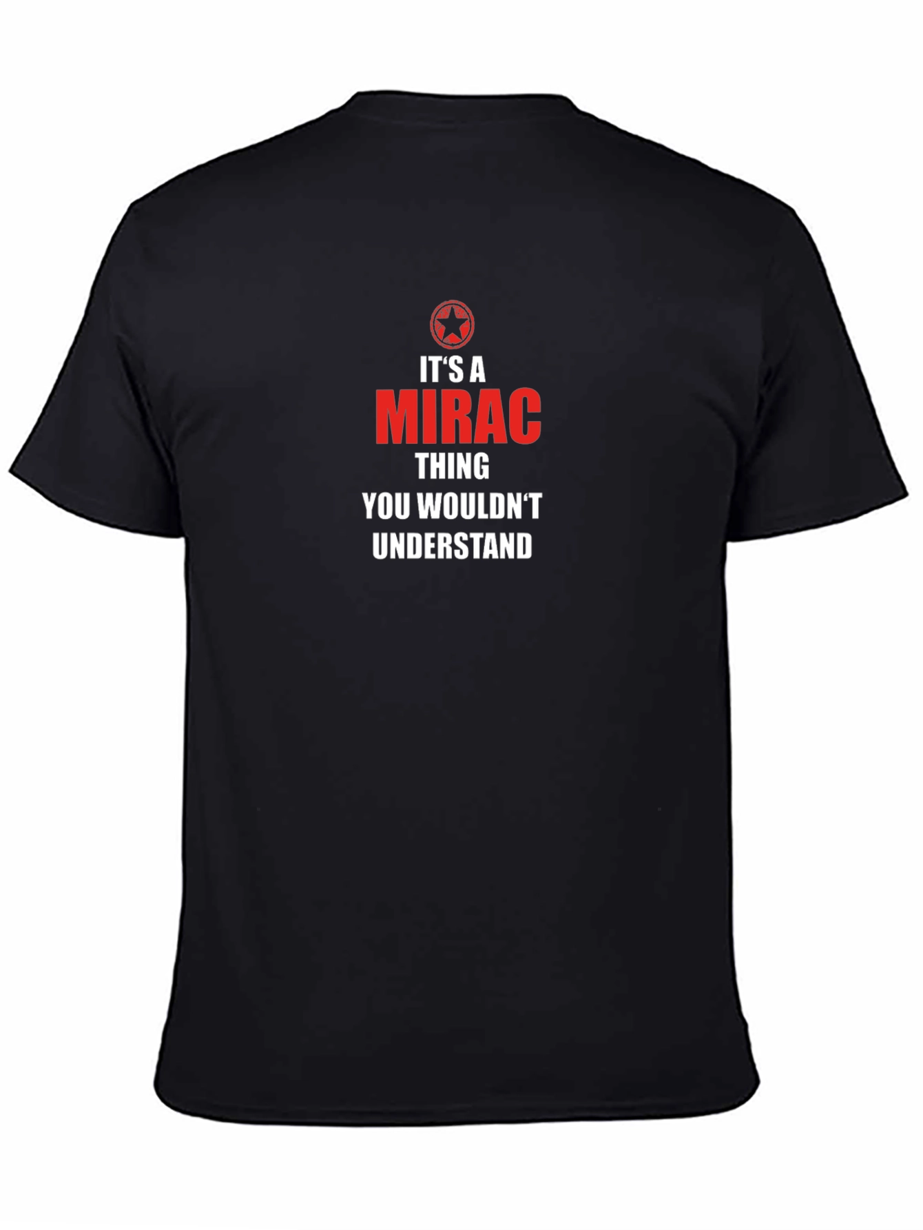 Its a MIRAC Thing T-Shirt