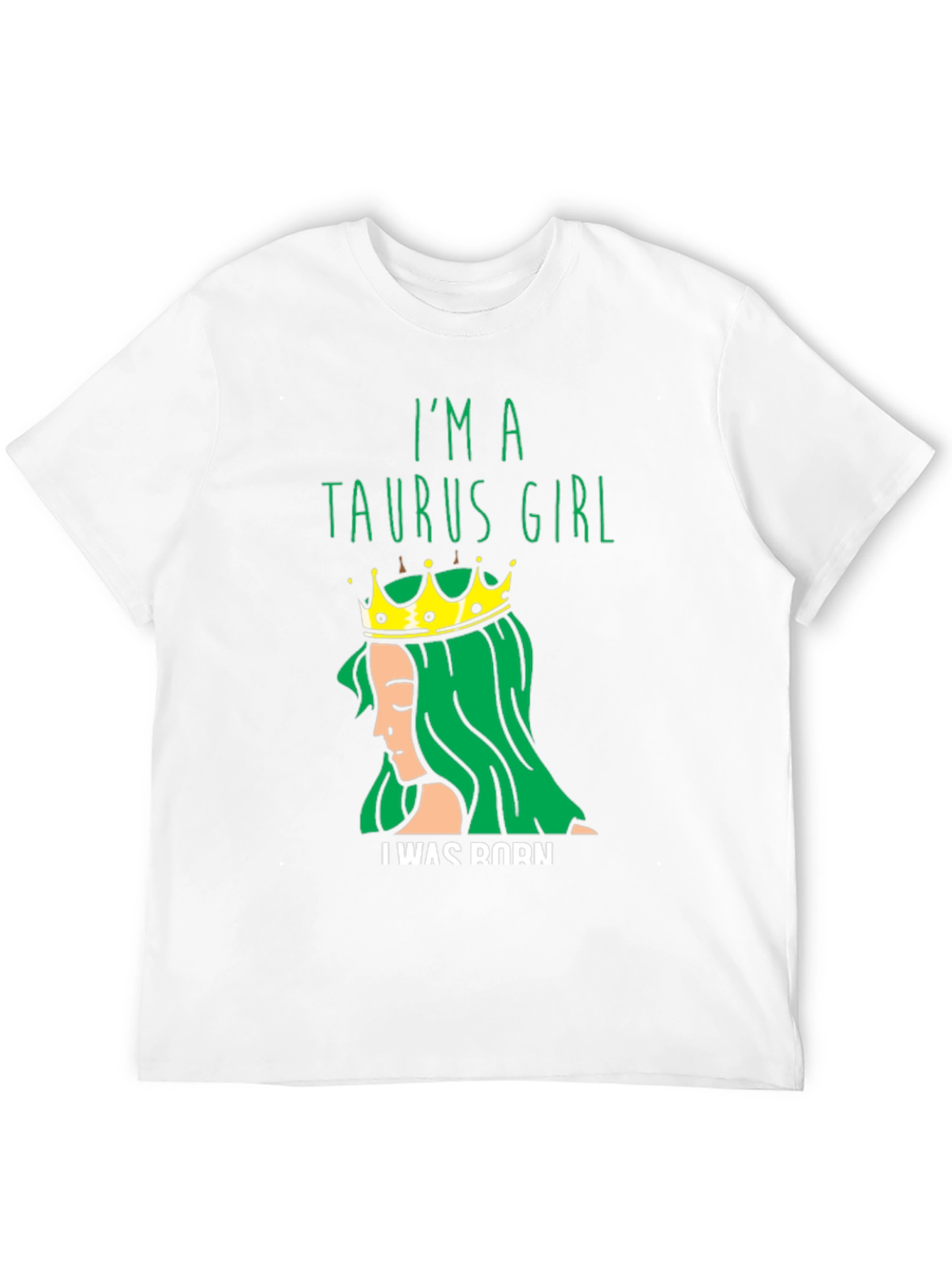 Im a Taurus Girl T-Shirt Zodiac Sign Tee