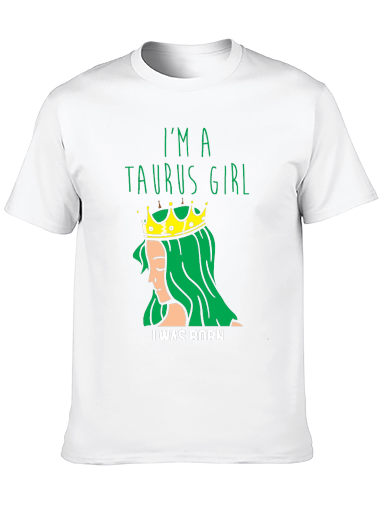 Im a Taurus Girl T-Shirt Zodiac Sign Tee