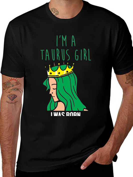 Im a Taurus Girl T-Shirt Zodiac Sign Tee