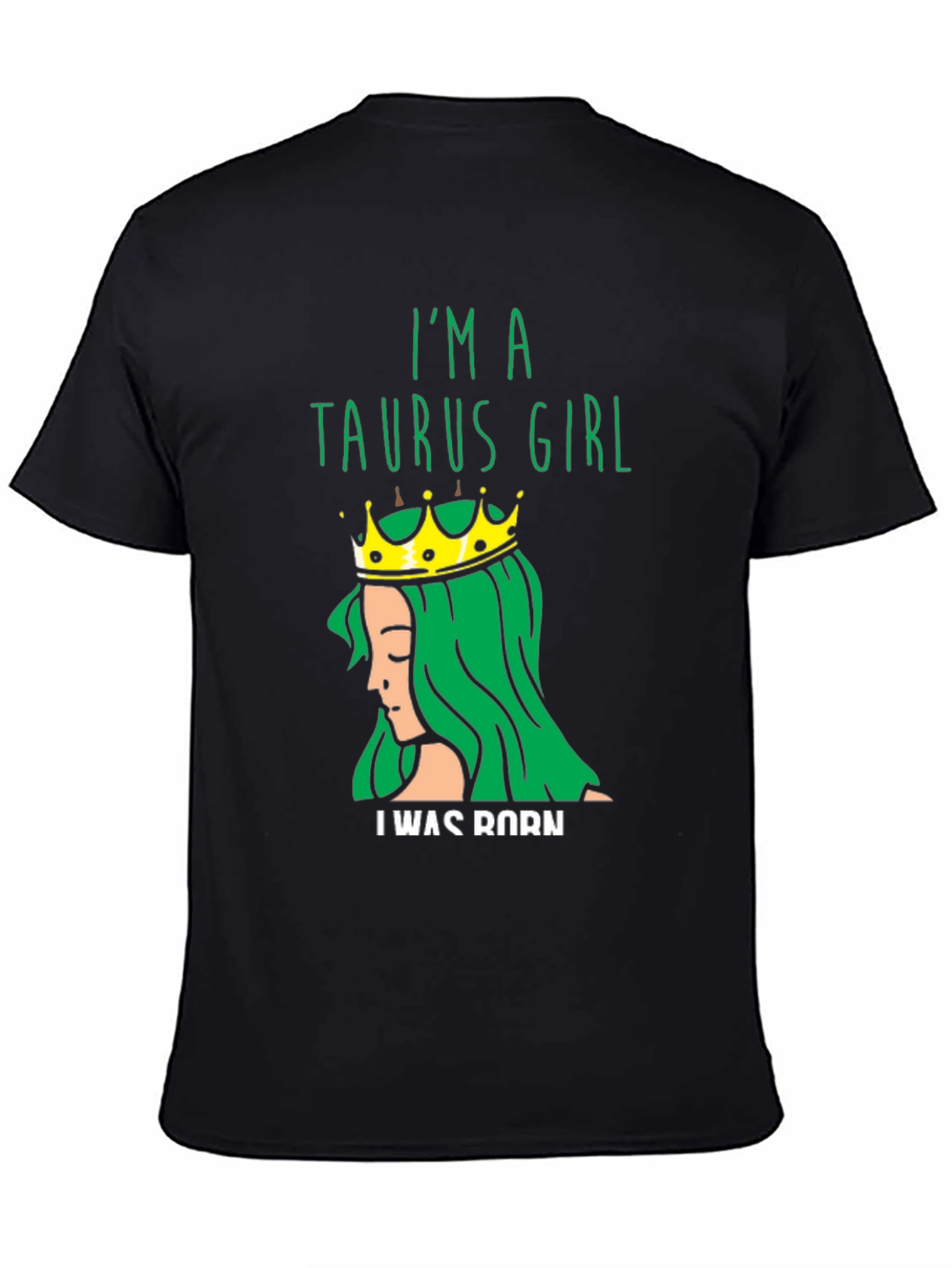 Im a Taurus Girl T-Shirt Zodiac Sign Tee