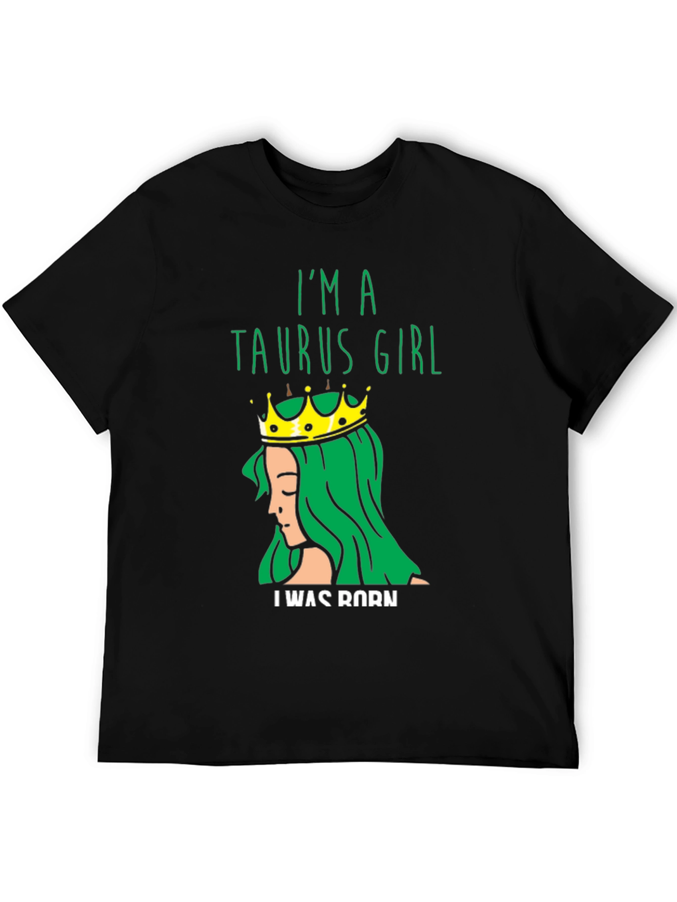 Im a Taurus Girl T-Shirt Zodiac Sign Tee