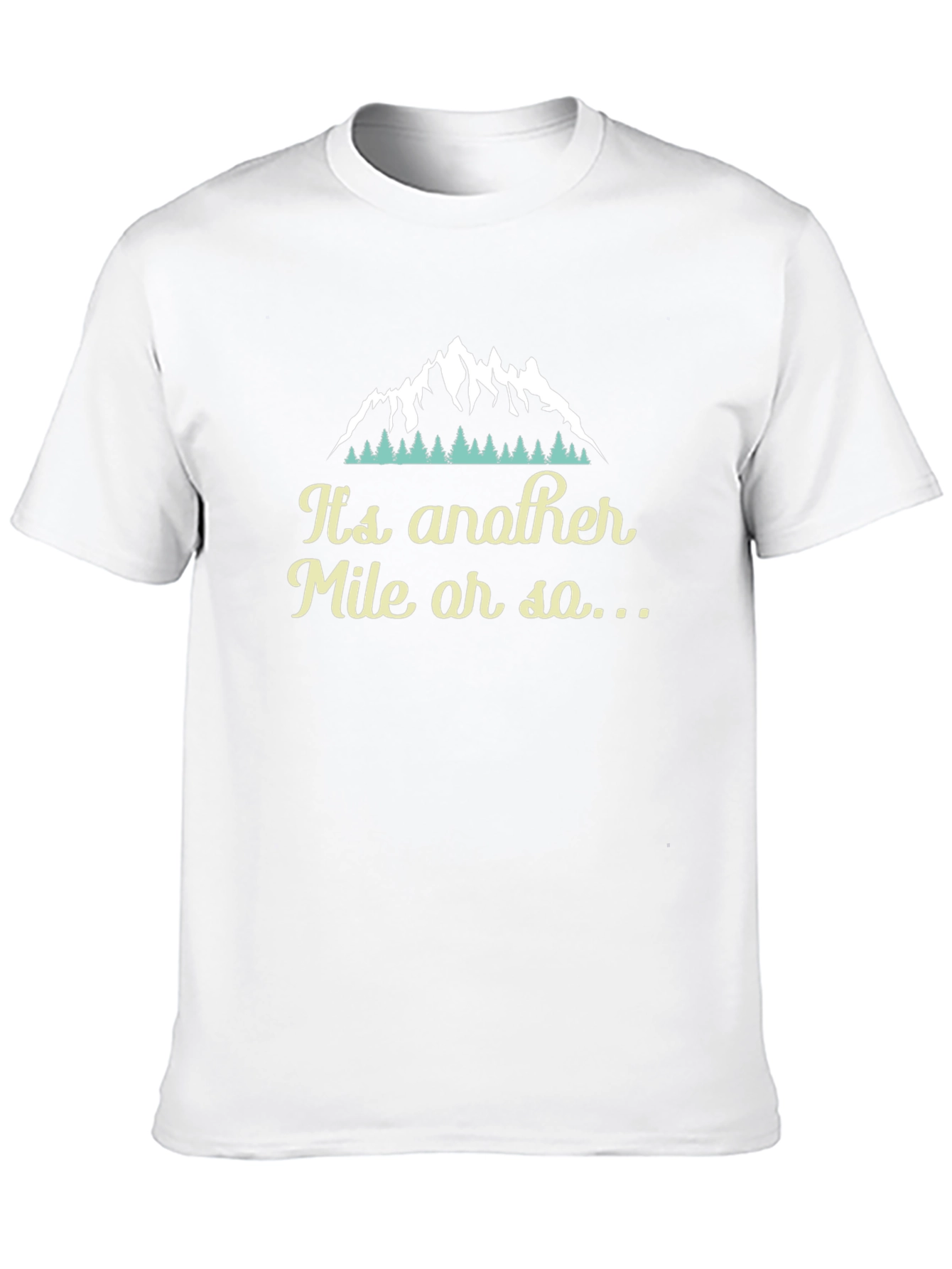 Its Another Mile T-Shirt - Hiking Graphic Tee