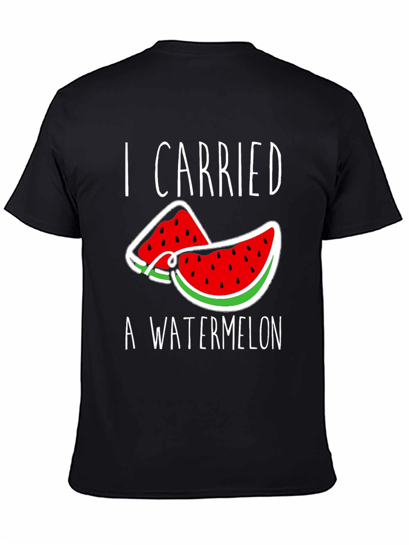 I Carried a Watermelon T-Shirt - Funny Summer Tee