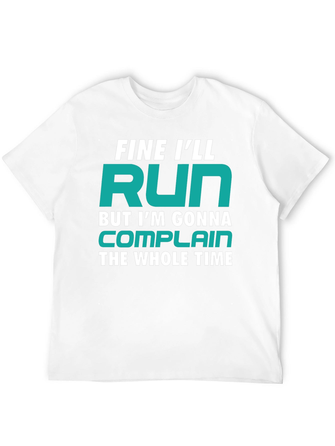 Funny Runner T-Shirt - Fine Ill Run