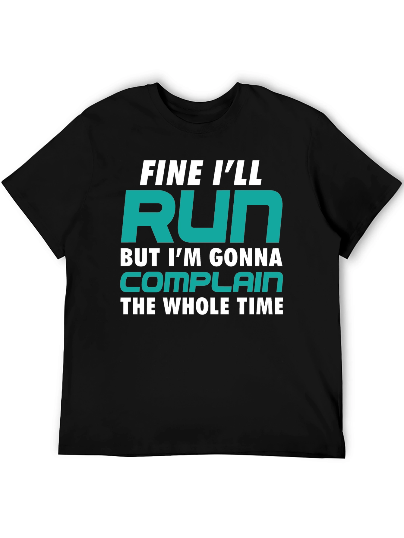 Funny Runner T-Shirt - Fine Ill Run