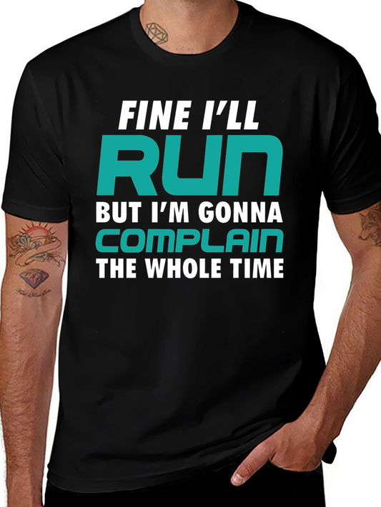Funny Runner T-Shirt - Fine Ill Run