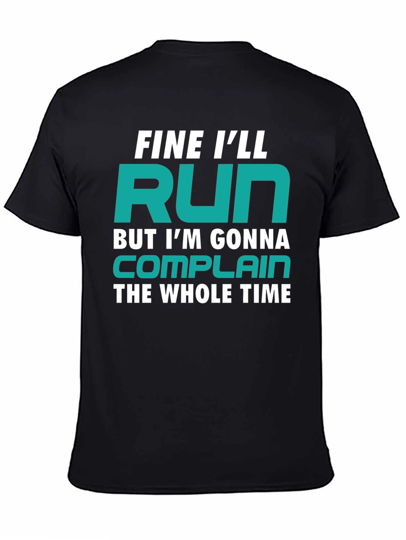 Funny Runner T-Shirt - Fine Ill Run