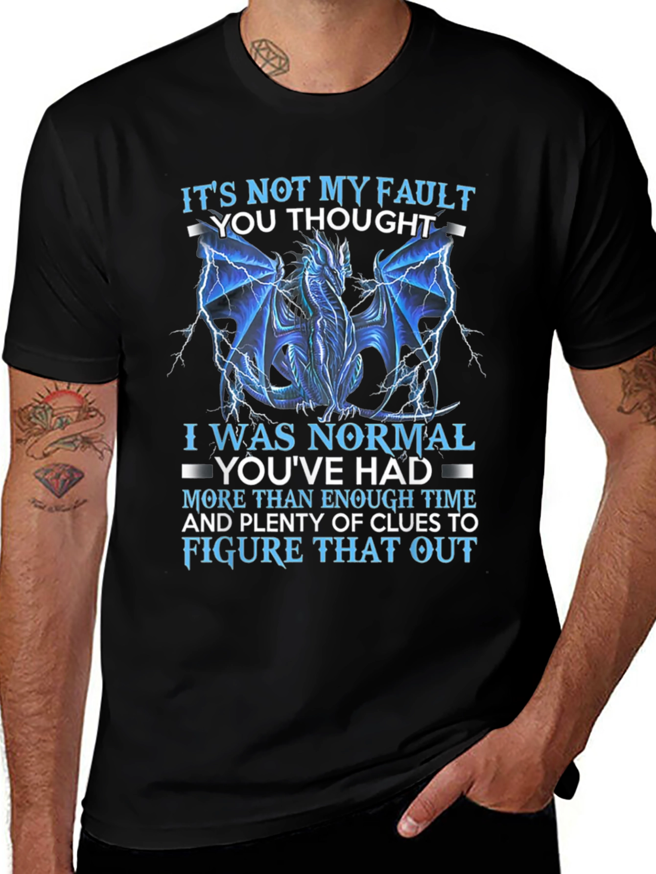 Dragon Graphic Tee - Its Not My Fault T-Shirt