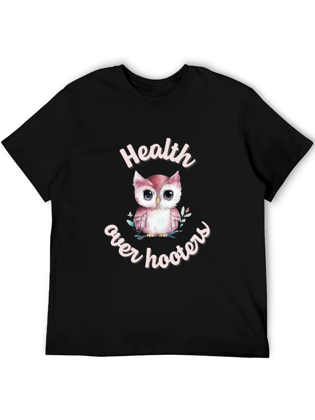 Health Over Hooters Owl T-Shirt