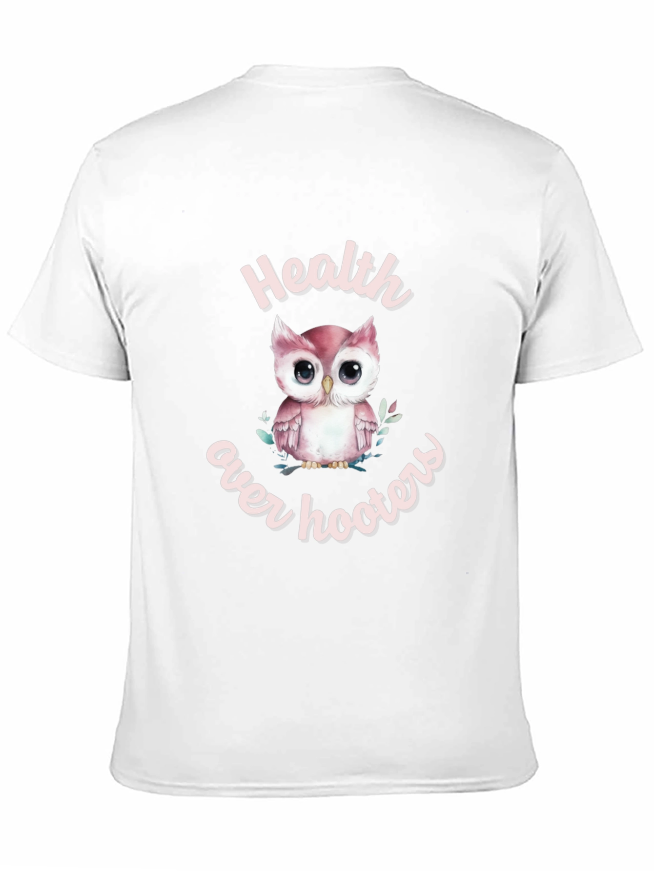 Health Over Hooters Owl T-Shirt