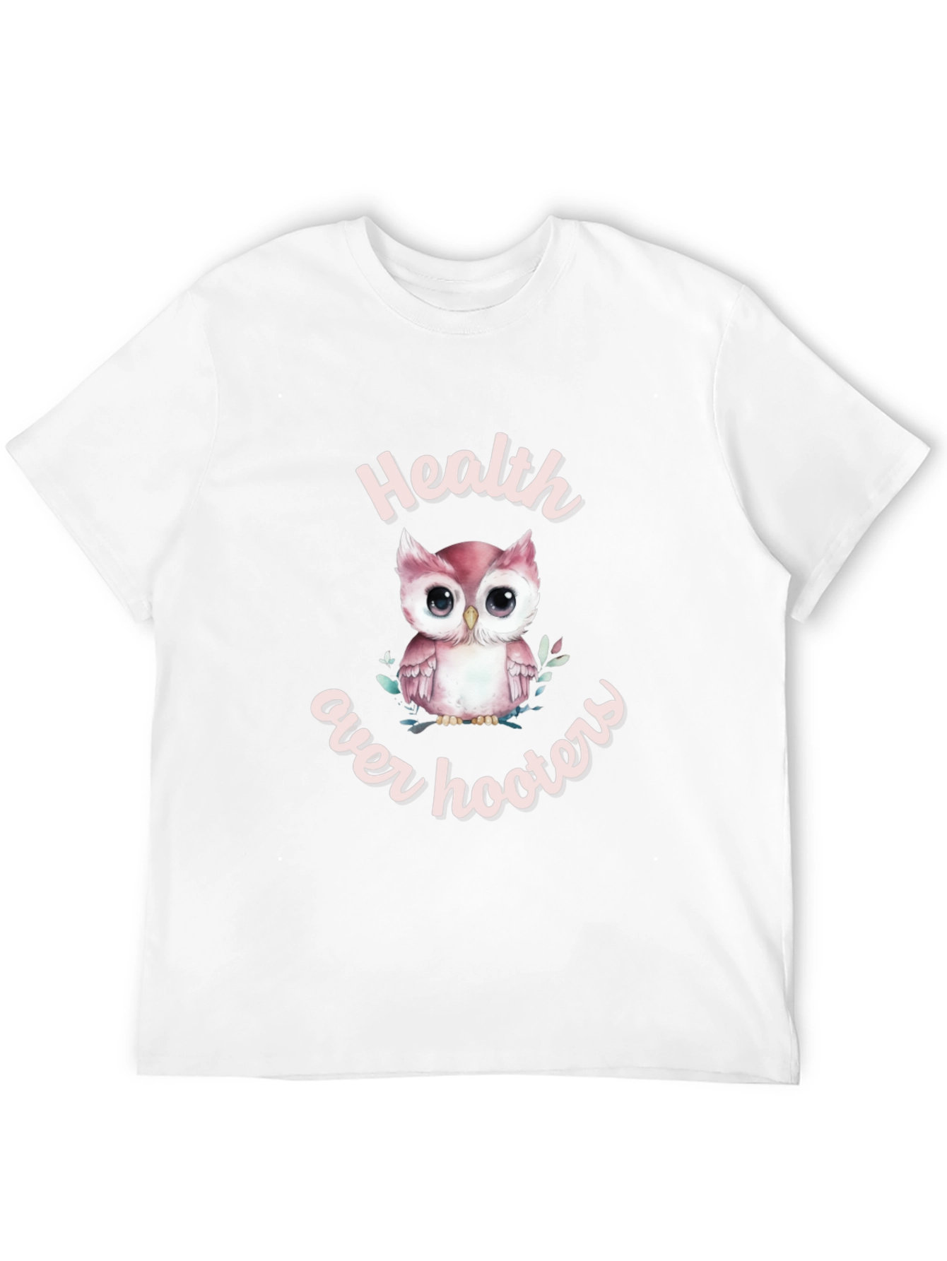Health Over Hooters Owl T-Shirt