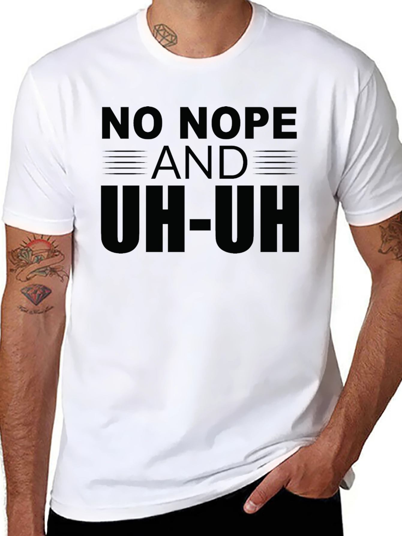 No Nope and Uh-Uh Funny Sarcastic Graphic T-Shirt