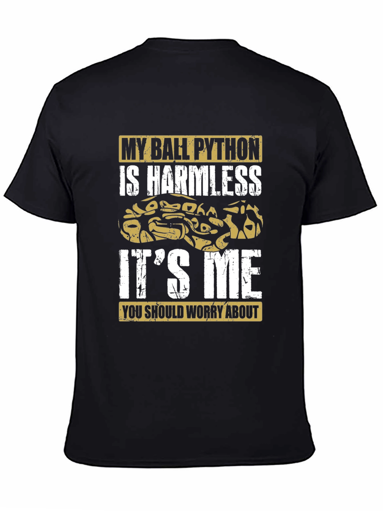 Ball Python T-Shirt: Harmless Snake Worry About Me!