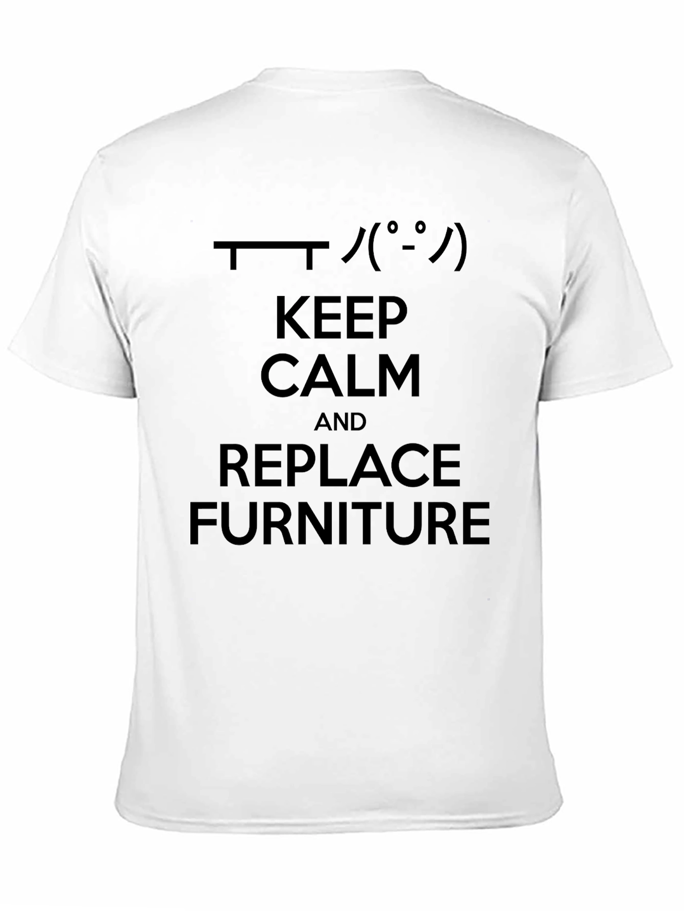 Keep Calm Replace Furniture Black Graphic T-Shirt