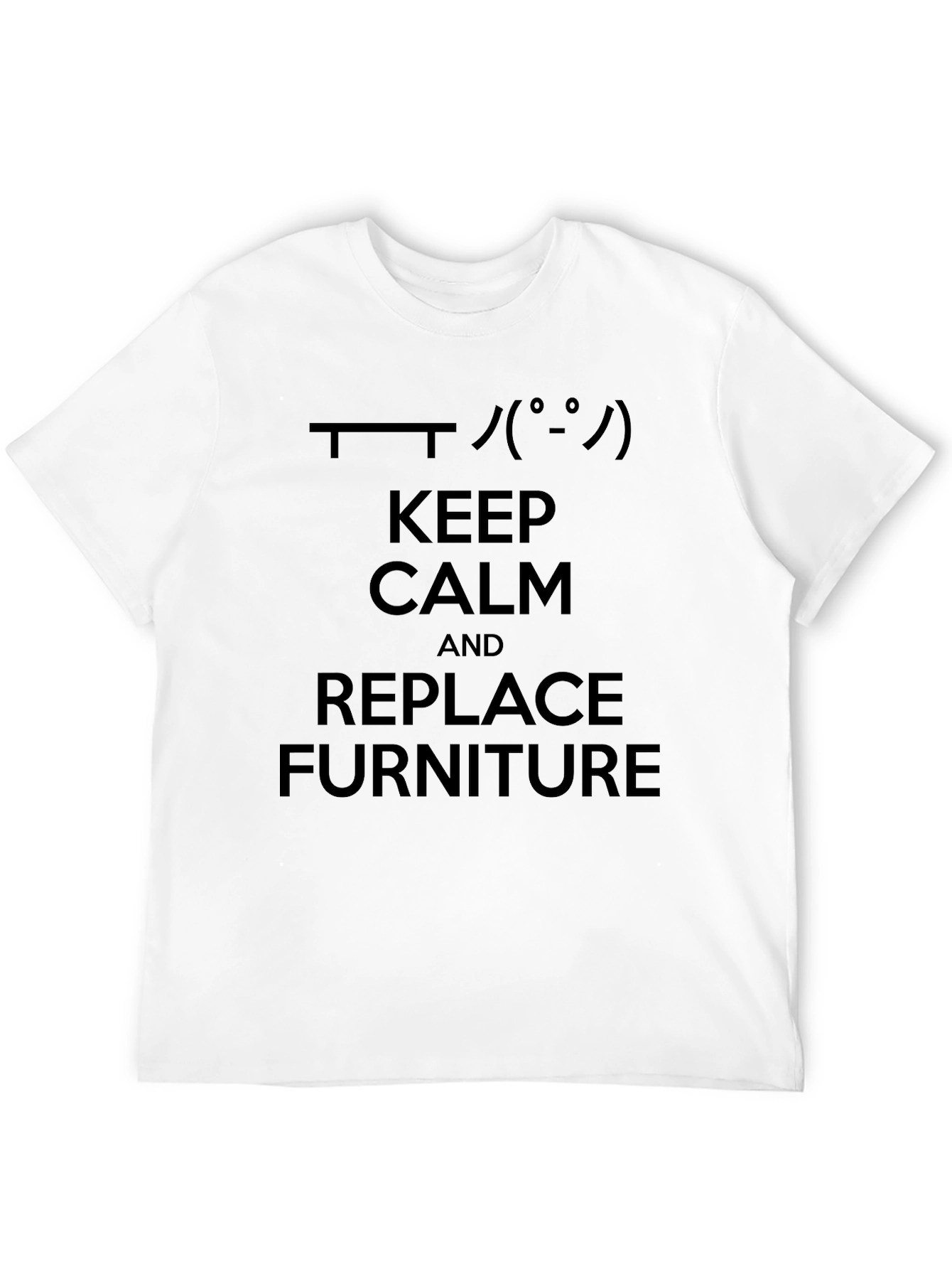 Keep Calm Replace Furniture Black Graphic T-Shirt
