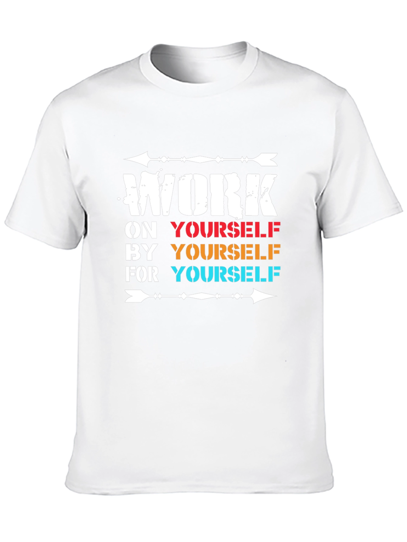 Motivational Work On Yourself T-Shirt