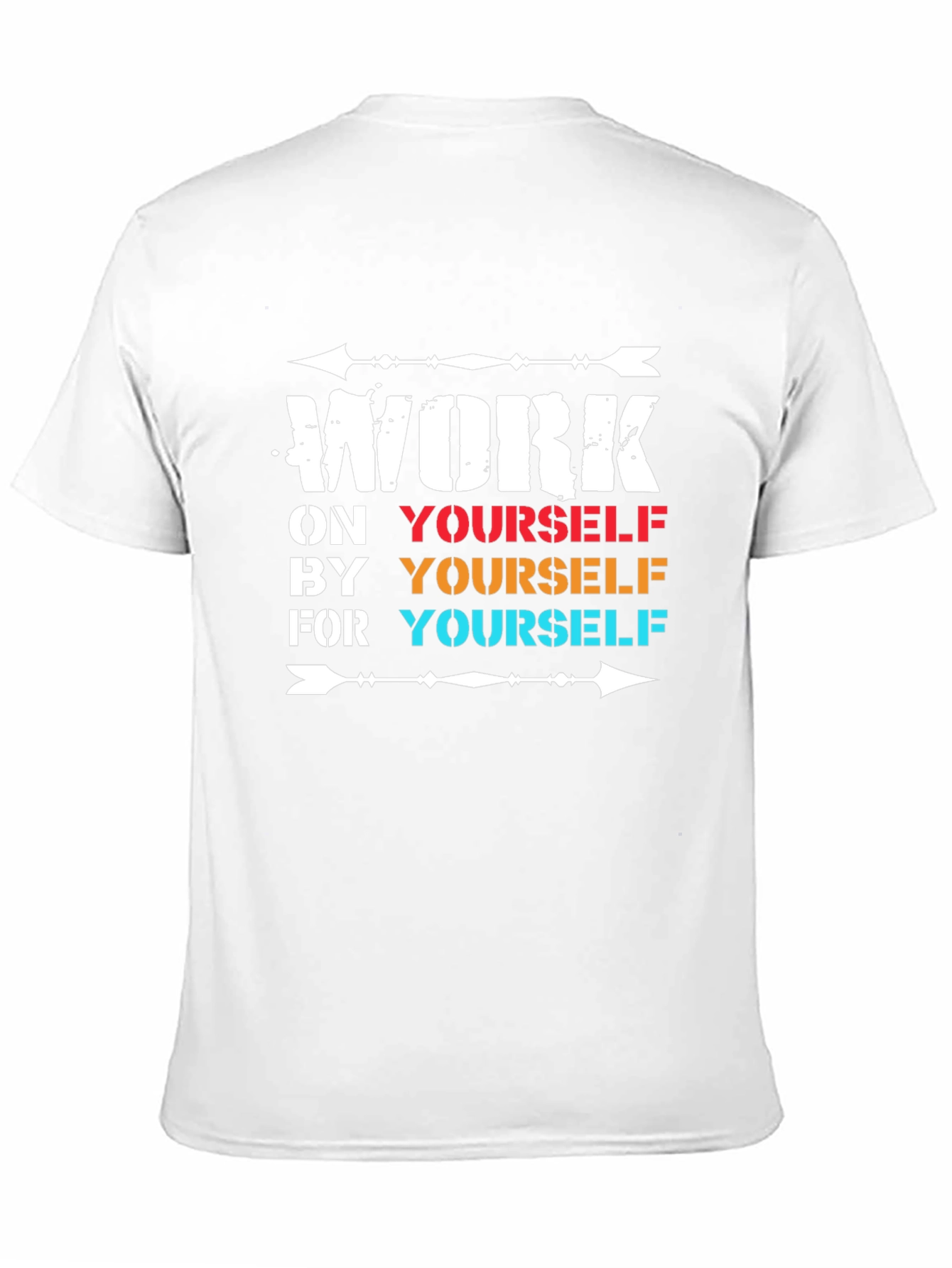 Motivational Work On Yourself T-Shirt