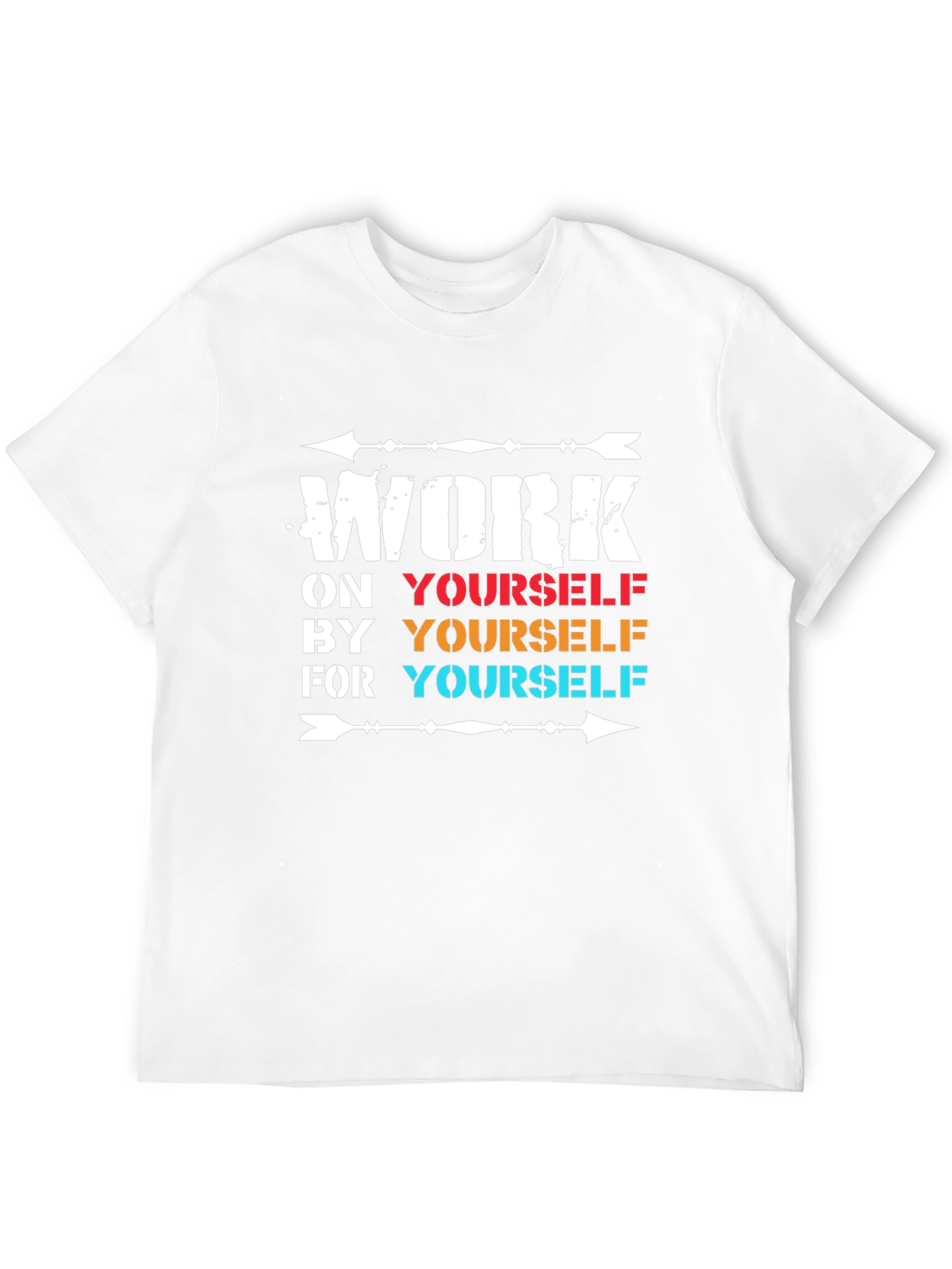 Motivational Work On Yourself T-Shirt