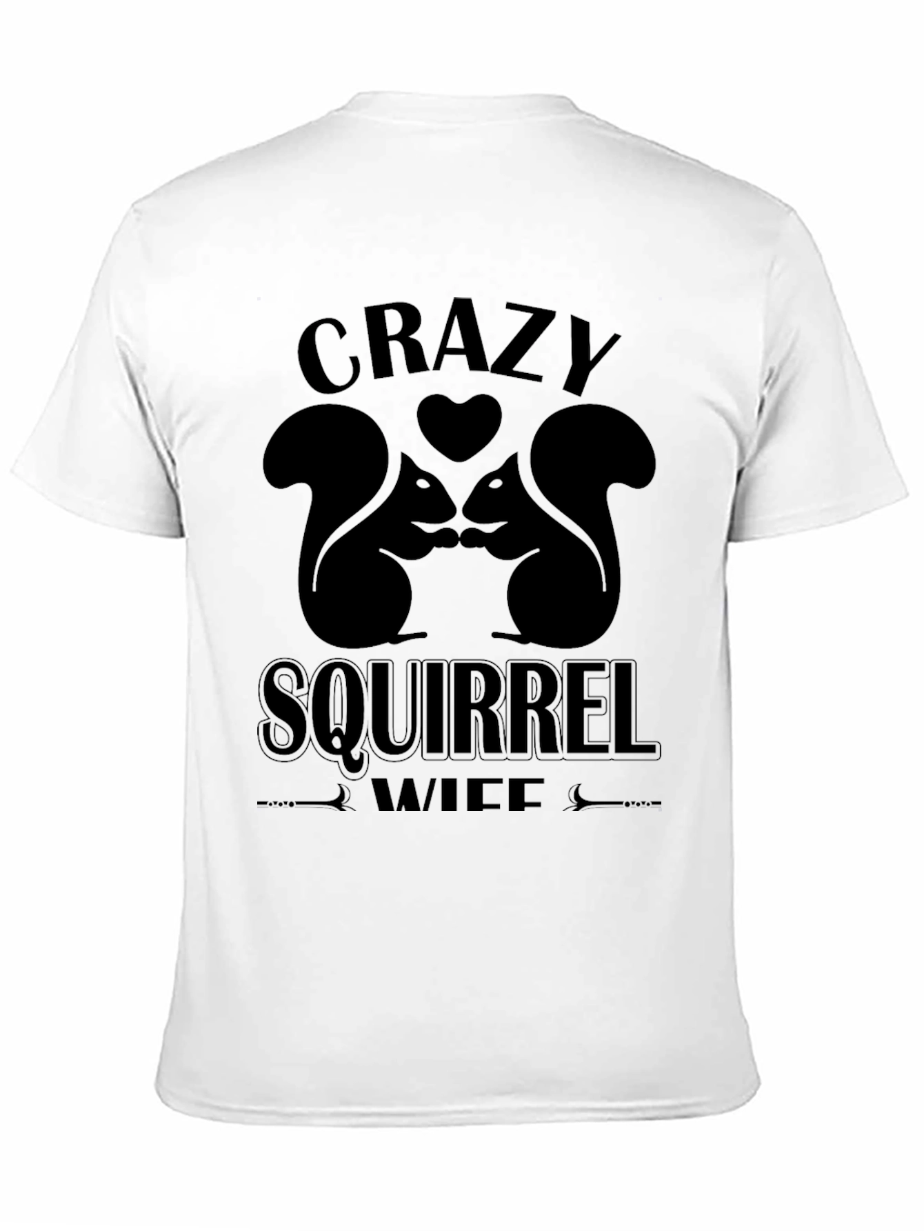 Crazy Squirrel Wife T-Shirt