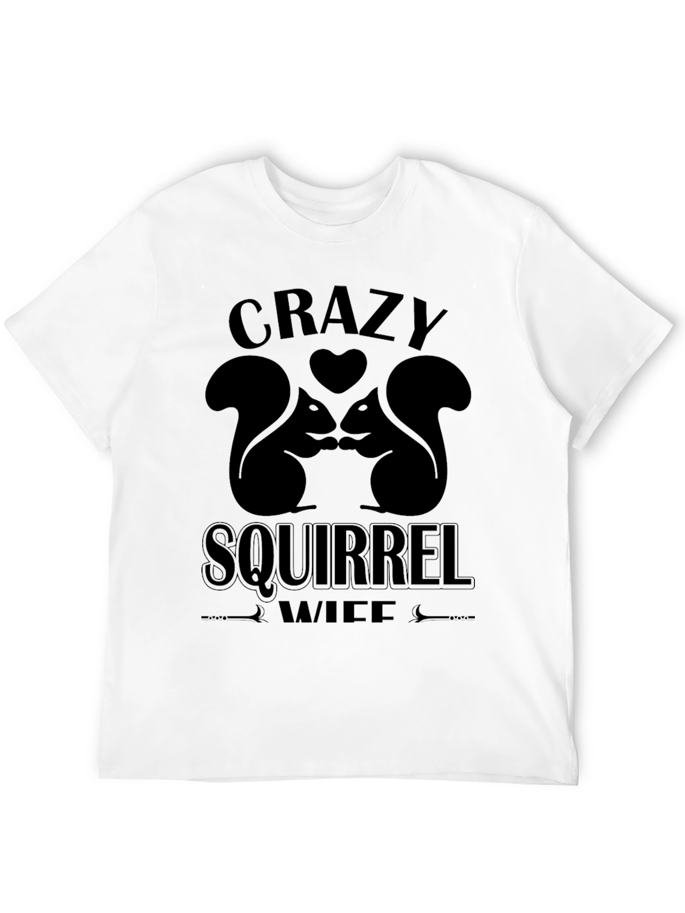 Crazy Squirrel Wife T-Shirt