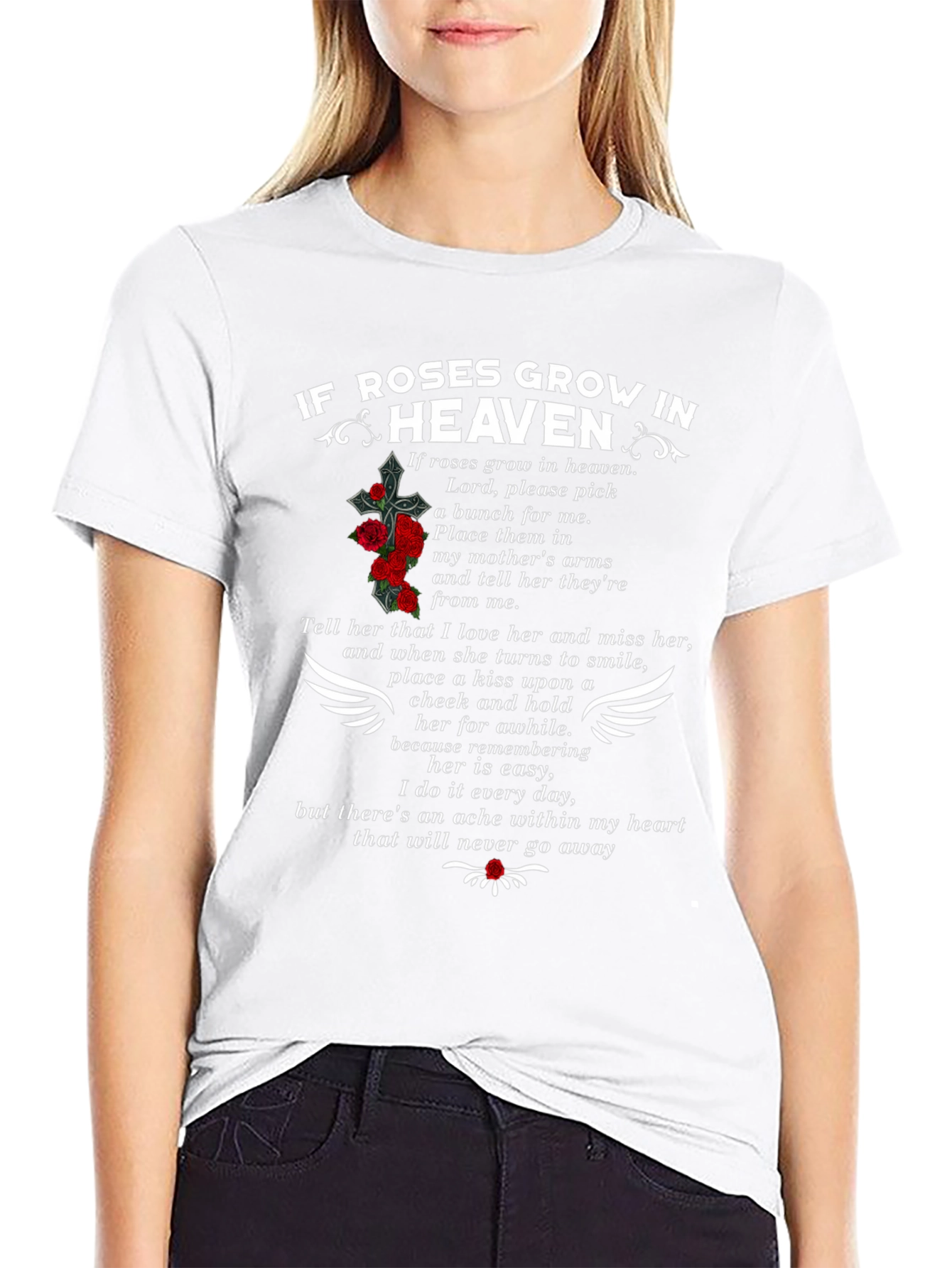 If Roses Grow in Heaven Memorial T-Shirt
