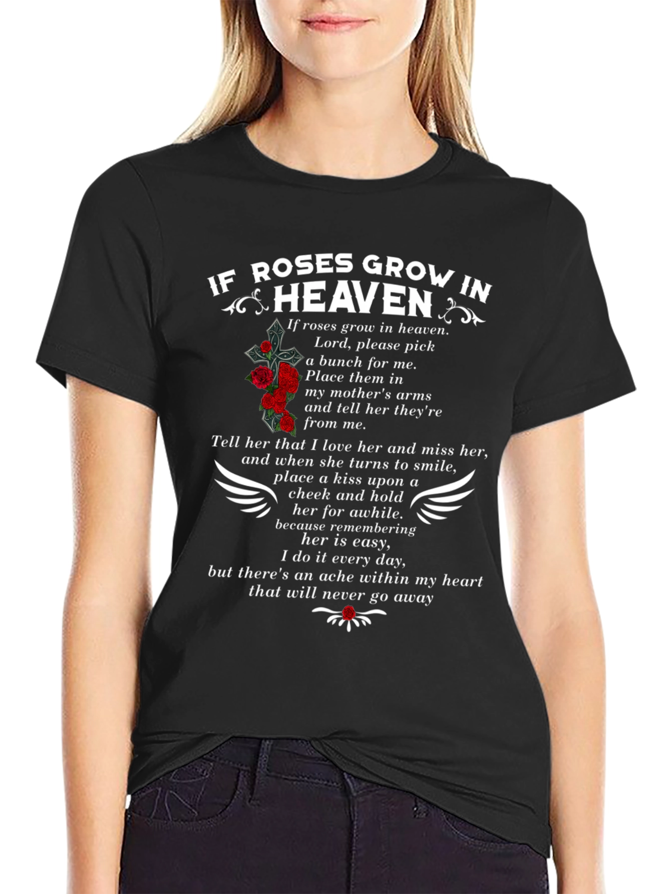 If Roses Grow in Heaven Memorial T-Shirt