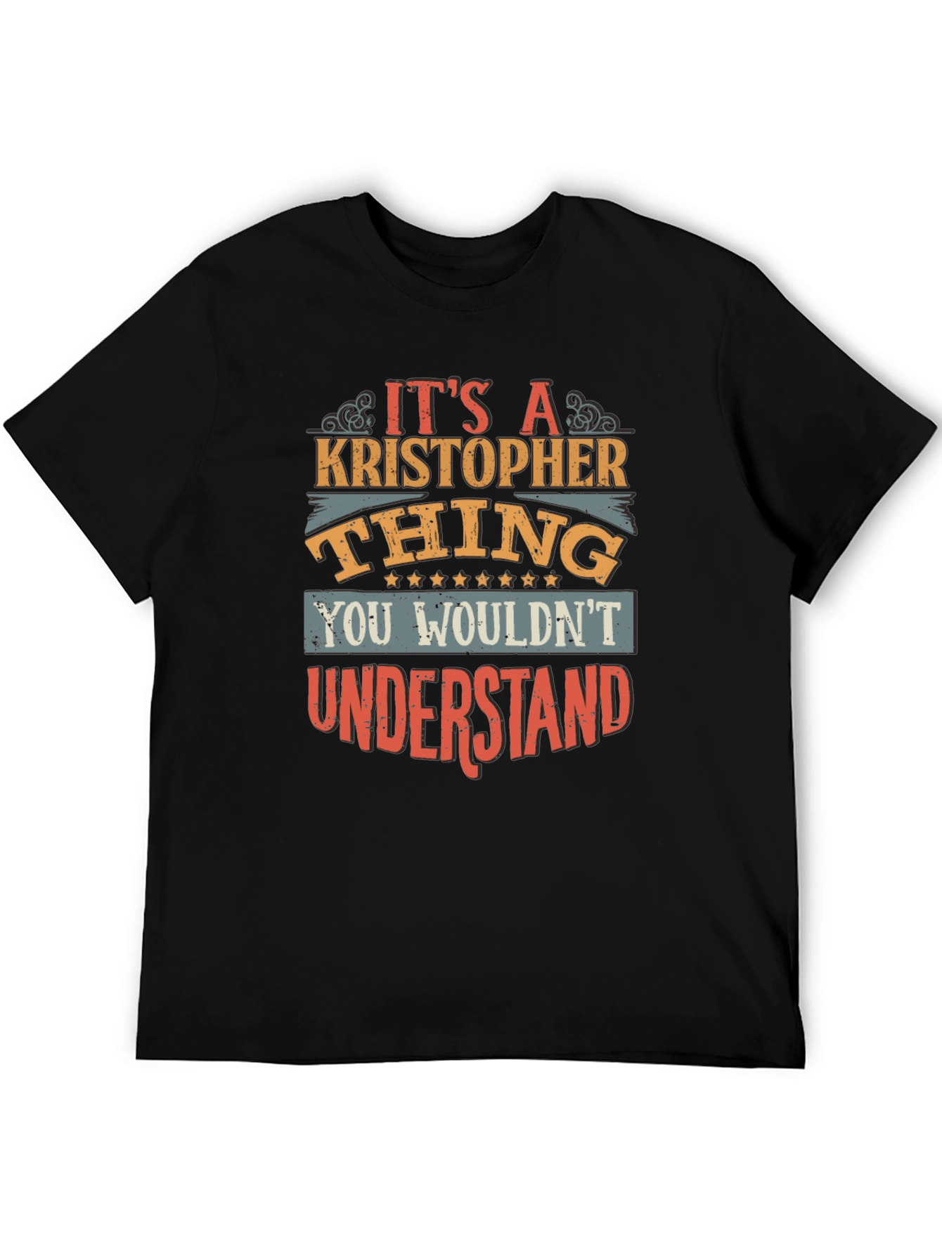 Its A Kristopher Thing T-Shirt