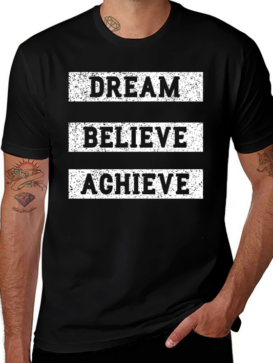 Dream Believe Achieve Graphic Tee - Motivational Shirt
