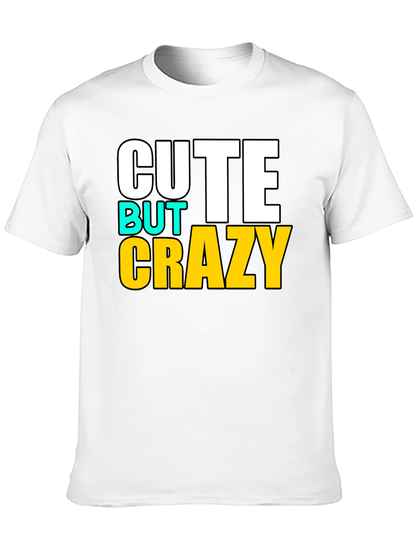 Cute But Crazy Graphic T-Shirt - Black