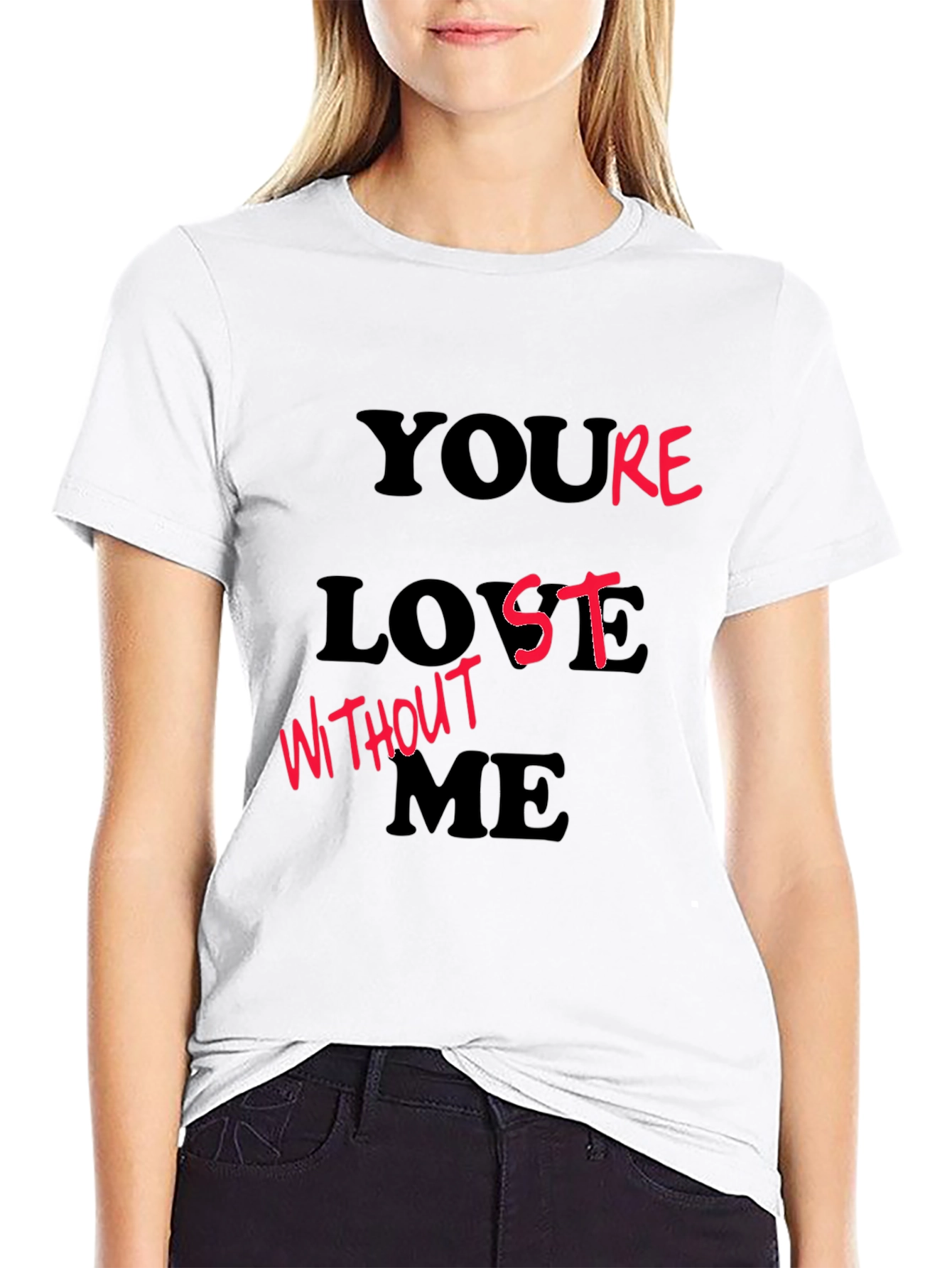 Youre Lost Without Me Black Graphic T-Shirt