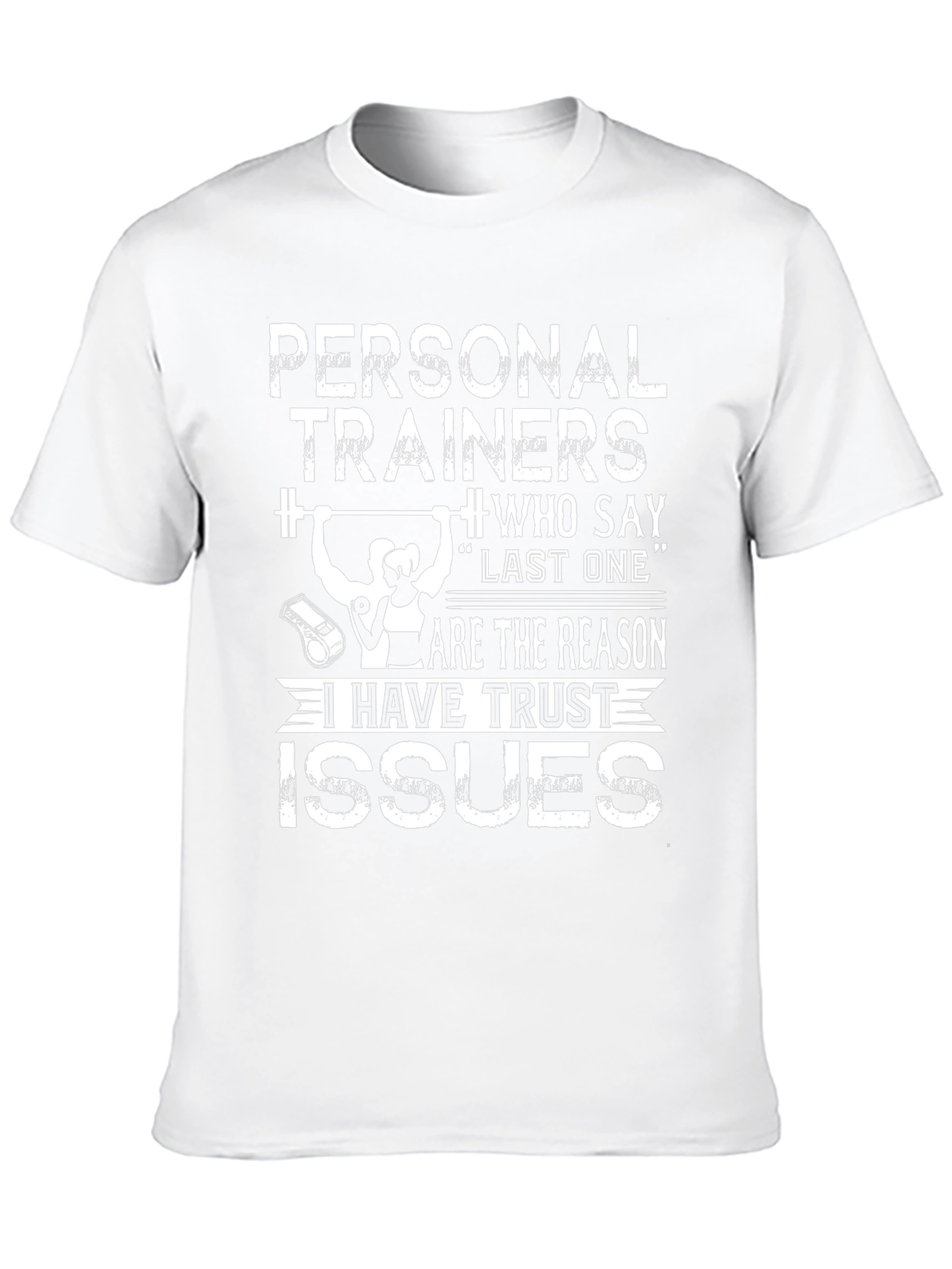 Personal Trainers Trust Issues Graphic Tee