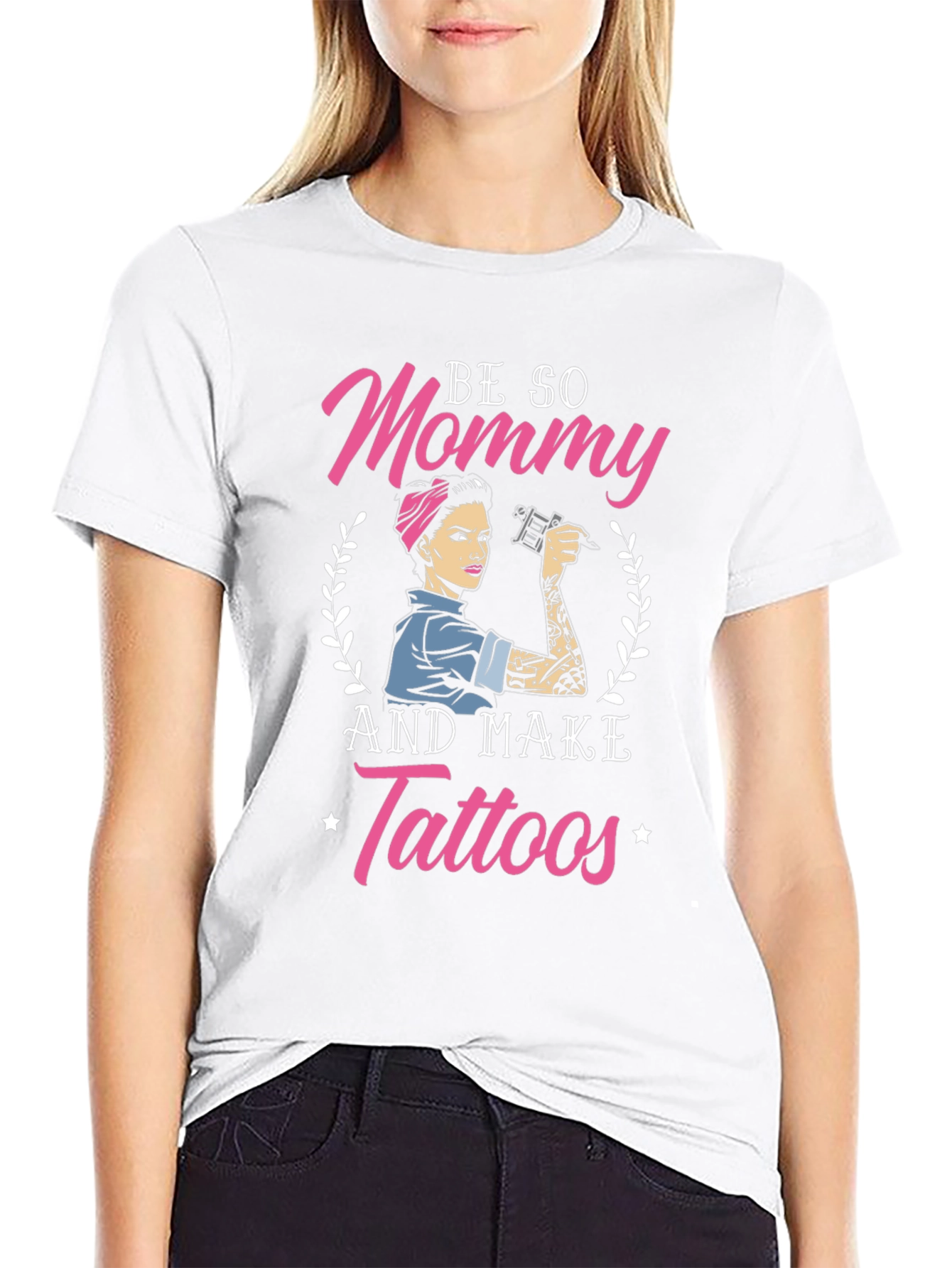 Be So Mommy And Make Tattoos T-Shirt