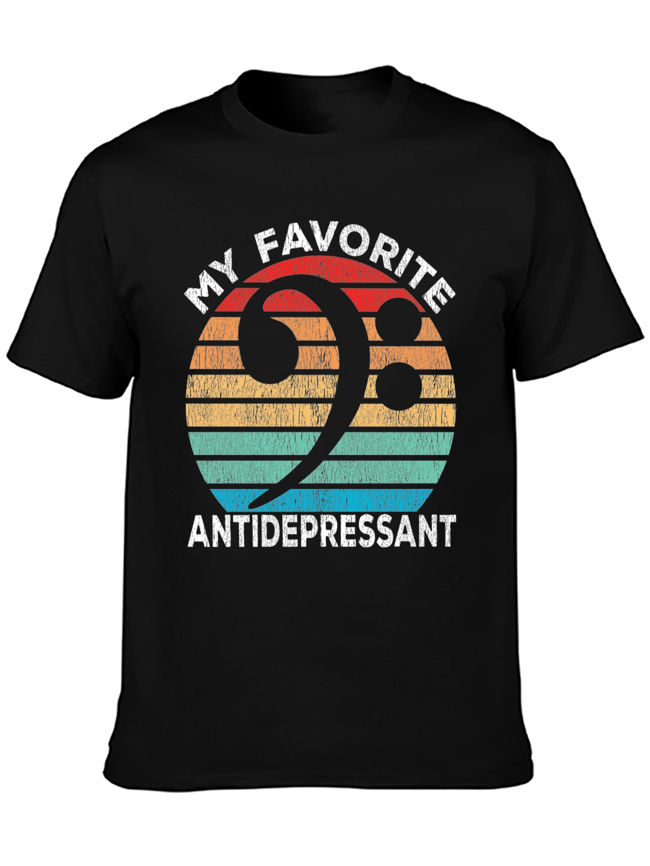 My Favorite Antidepressant T-Shirt