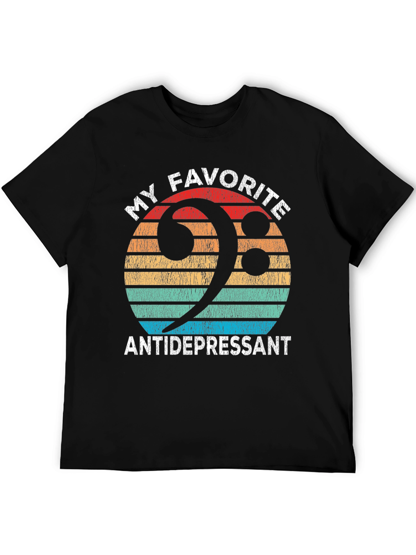 My Favorite Antidepressant T-Shirt