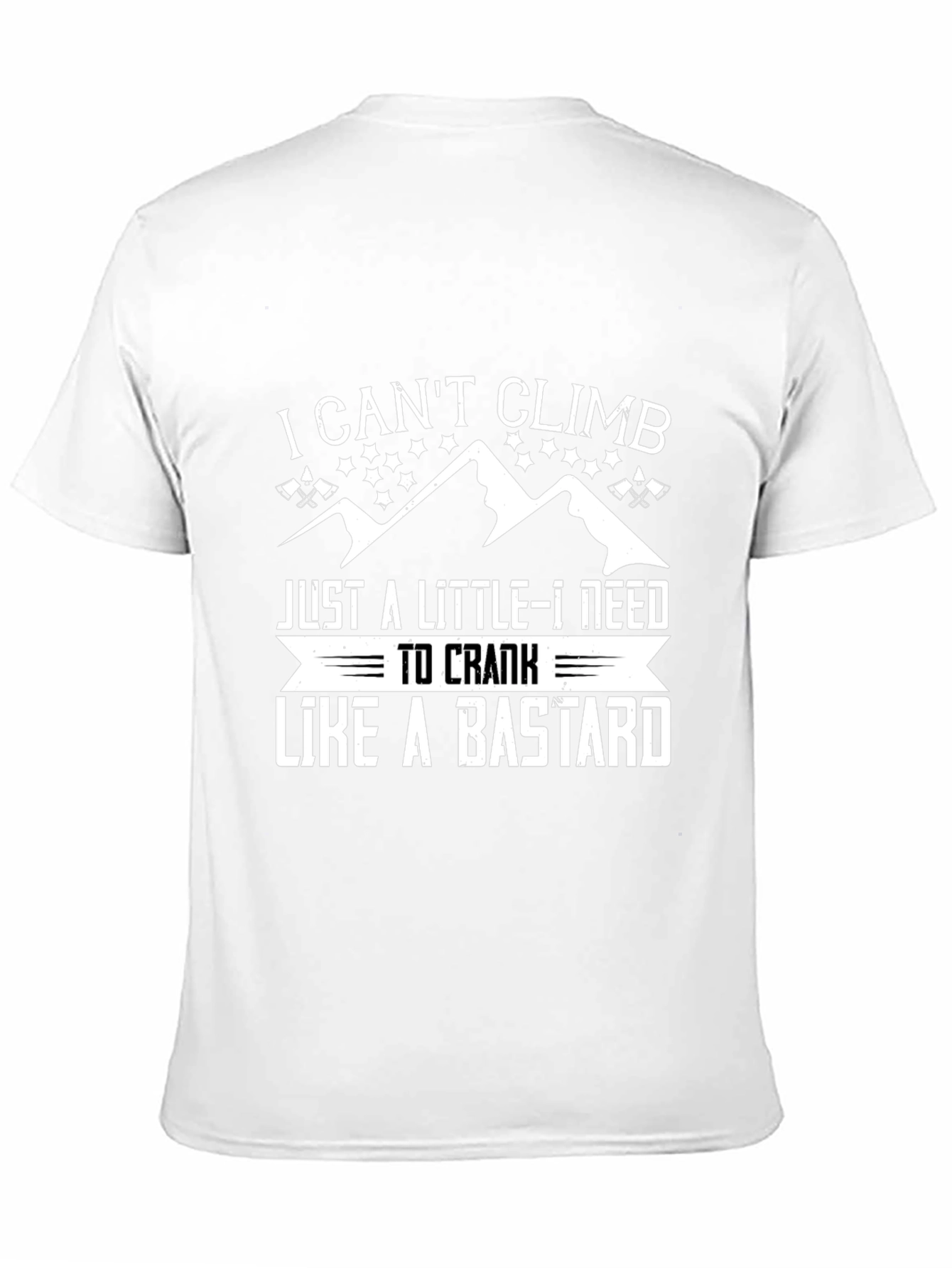 I Cant Climb T-Shirt Funny Climbing Shirt