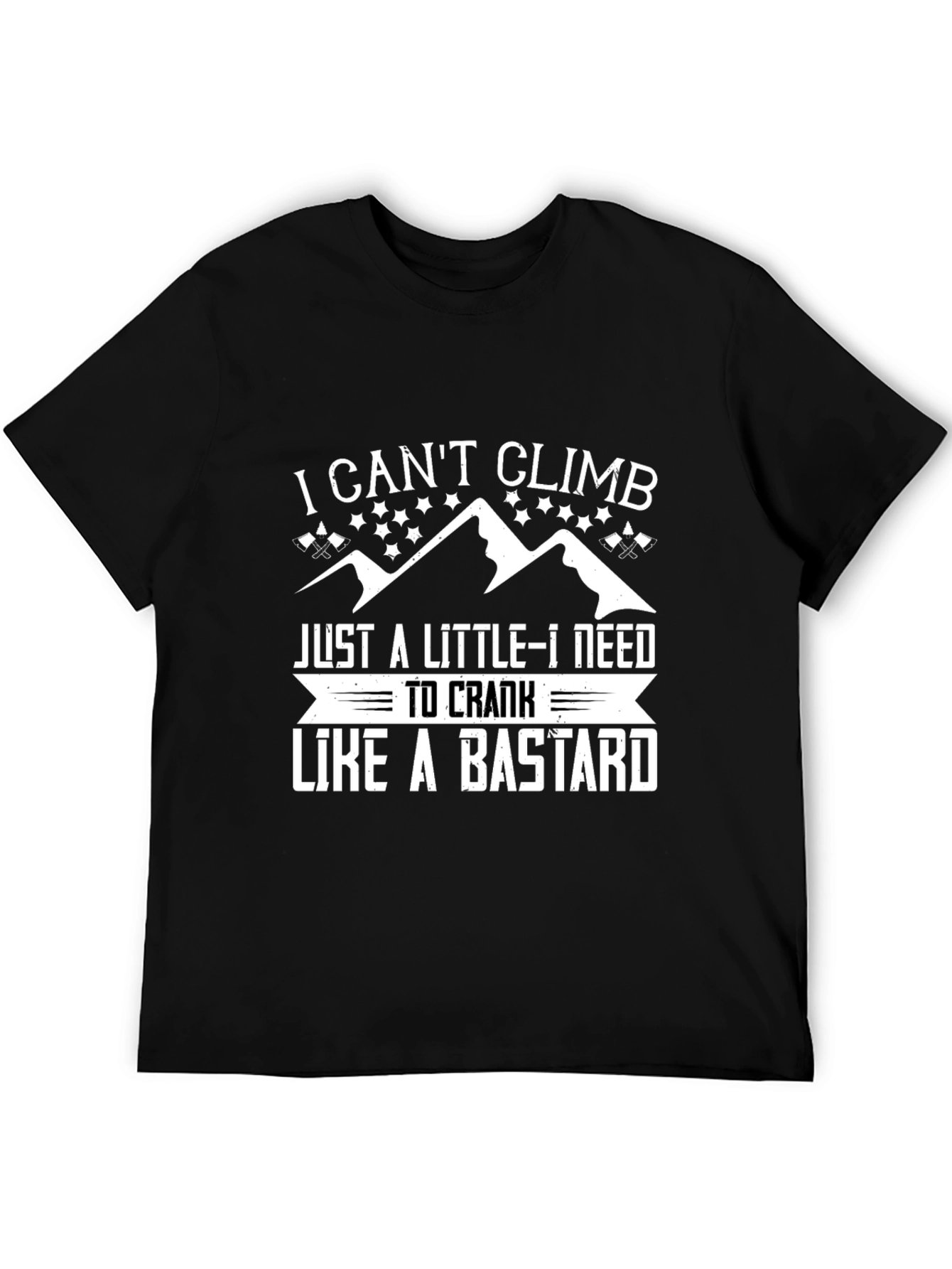 I Cant Climb T-Shirt Funny Climbing Shirt