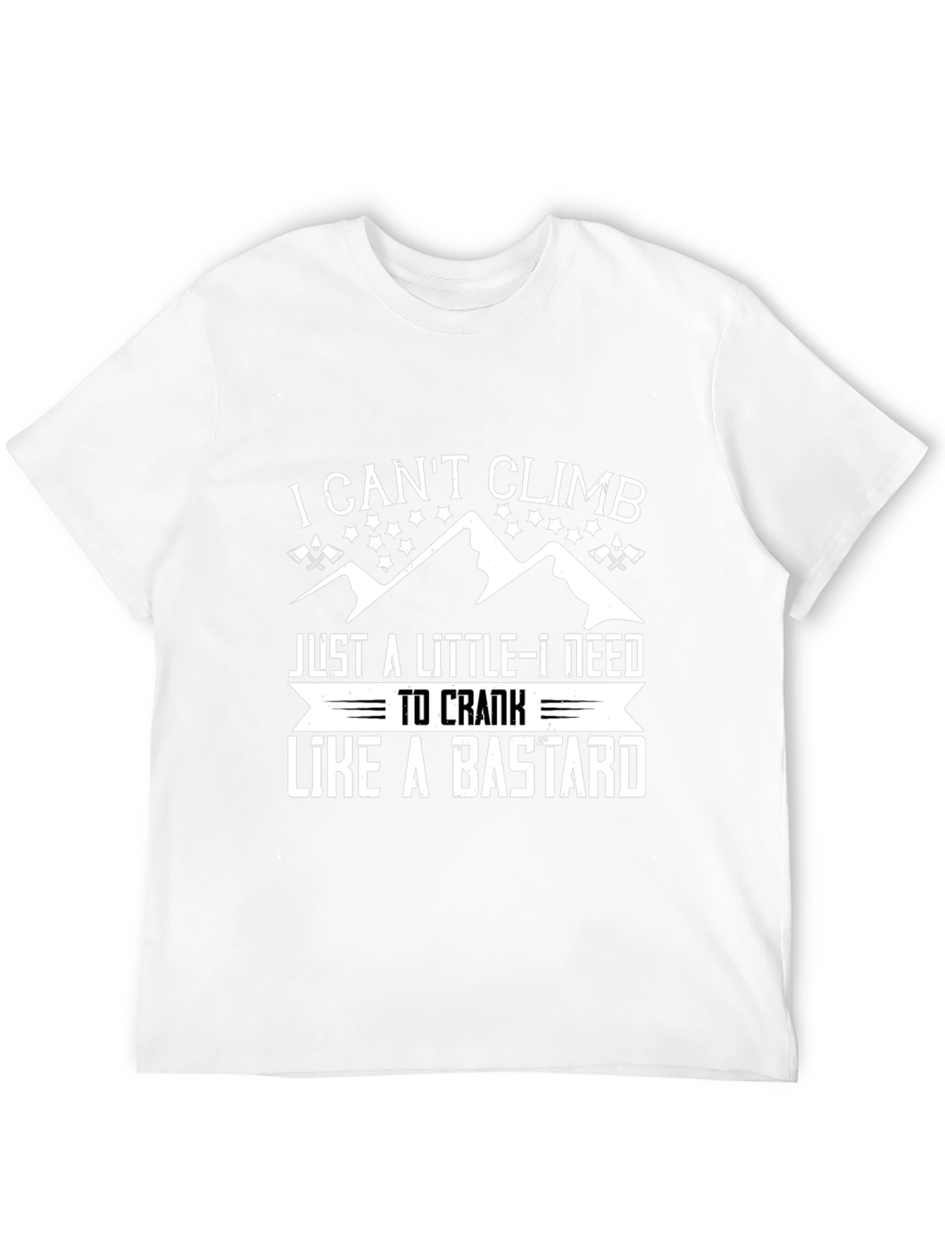 I Cant Climb T-Shirt Funny Climbing Shirt