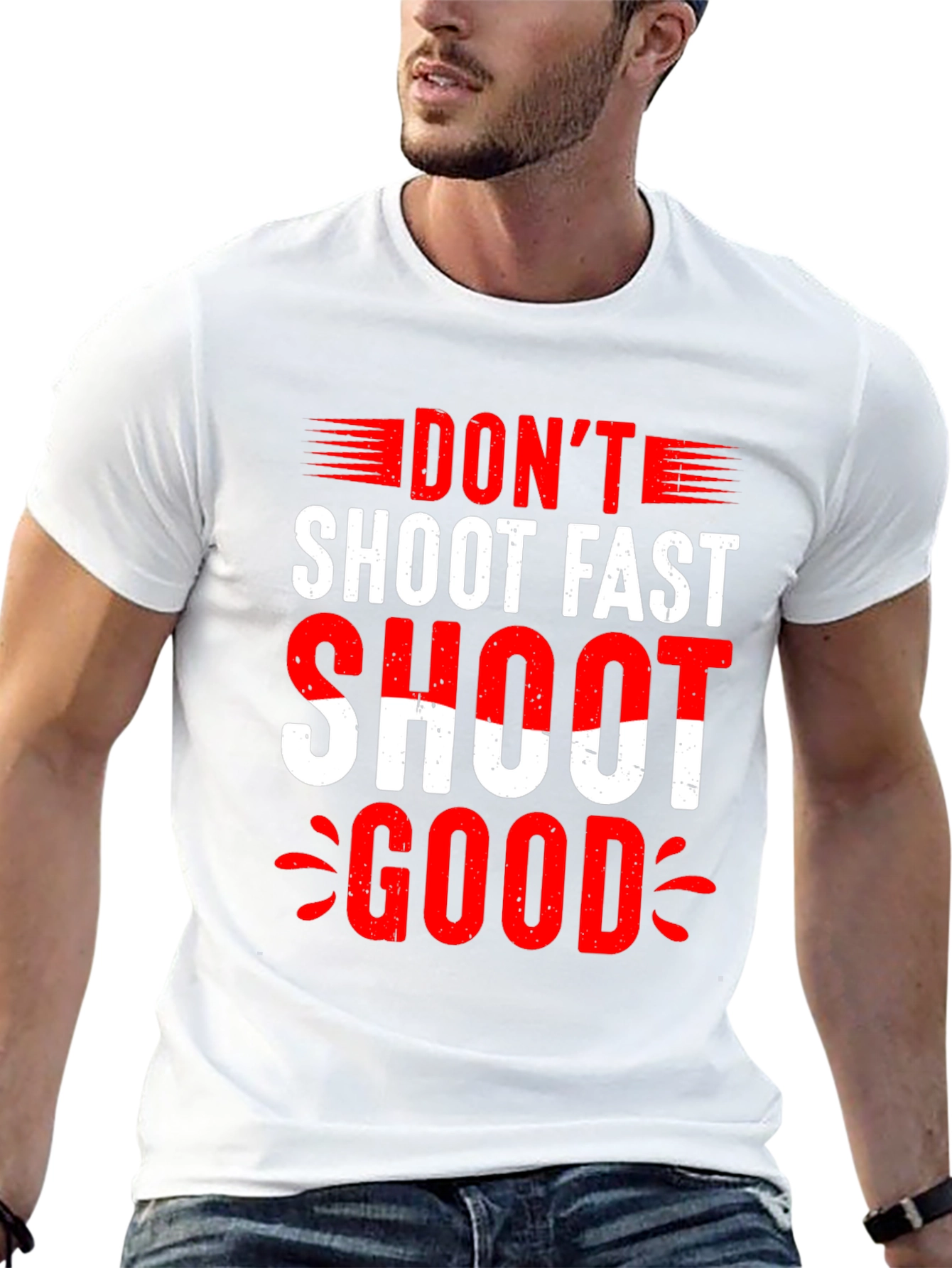 Dont Shoot Fast Shoot Good Graphic Tee