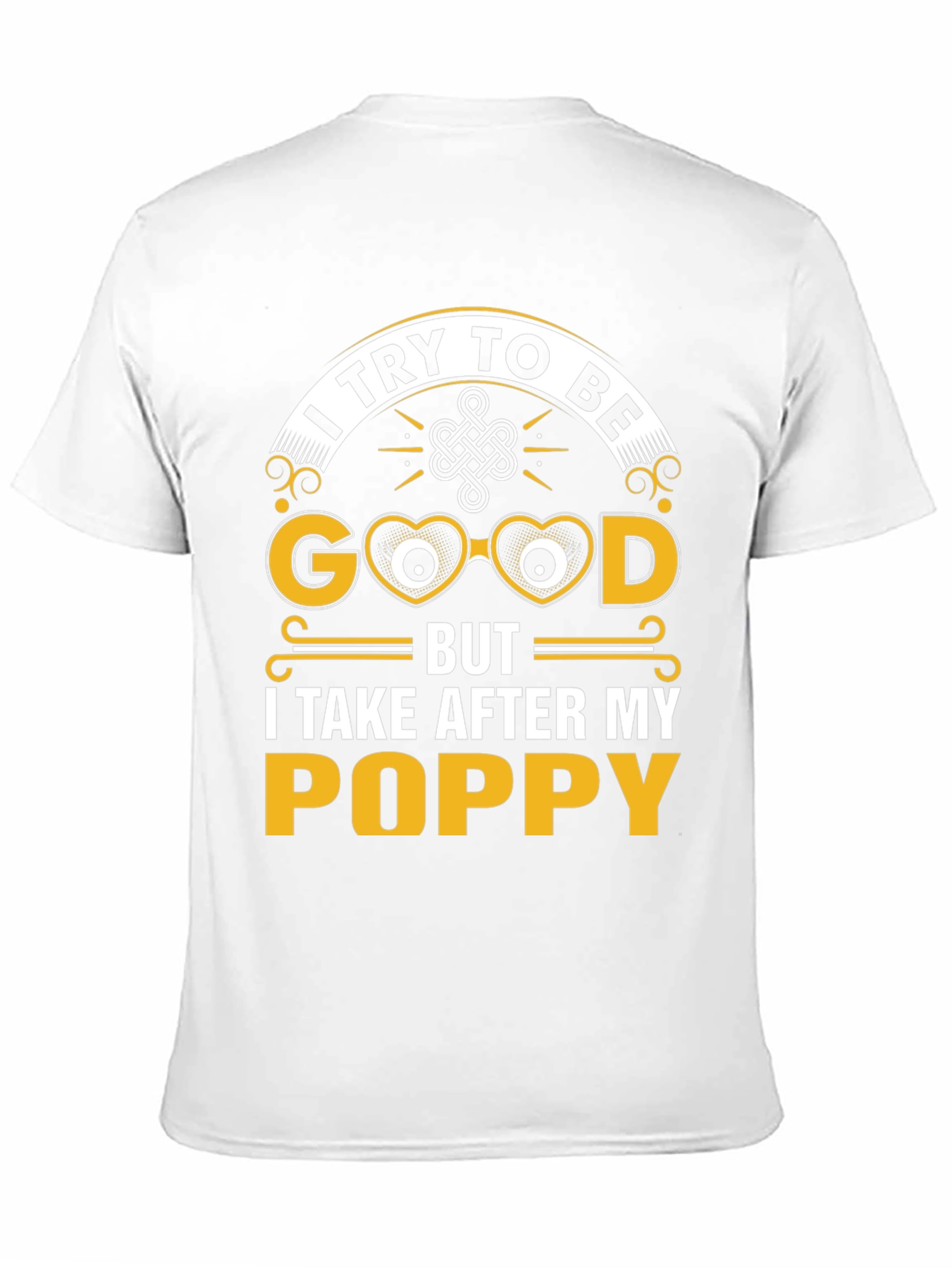 Funny Poppy T-Shirt - I Try To Be Good