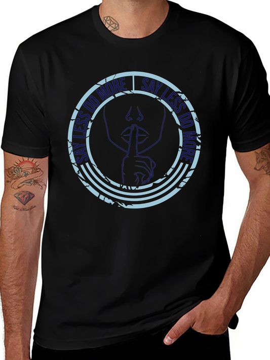Say Less Do More Black Graphic T-Shirt