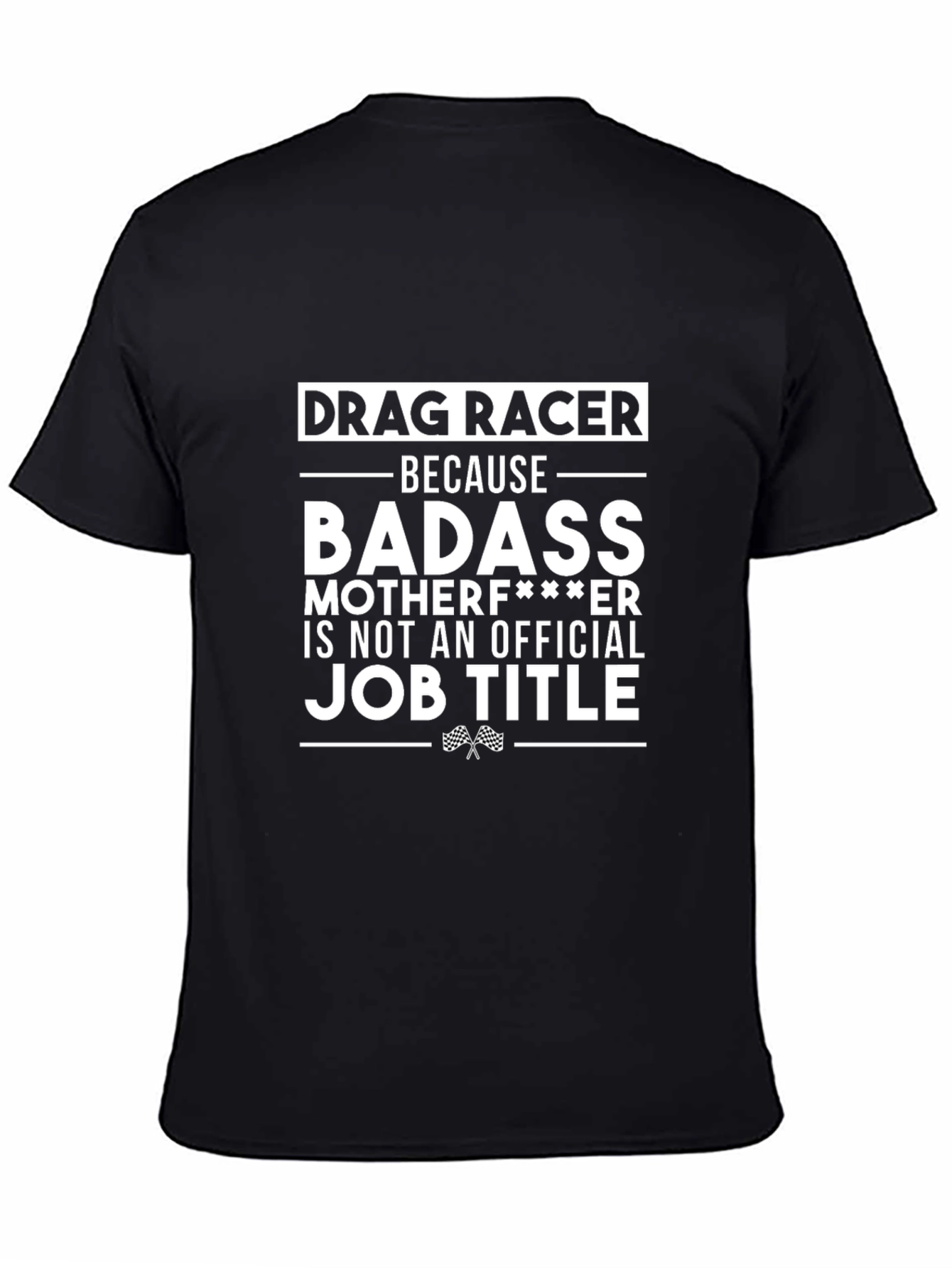 Drag Racer Badass Graphic T-Shirt