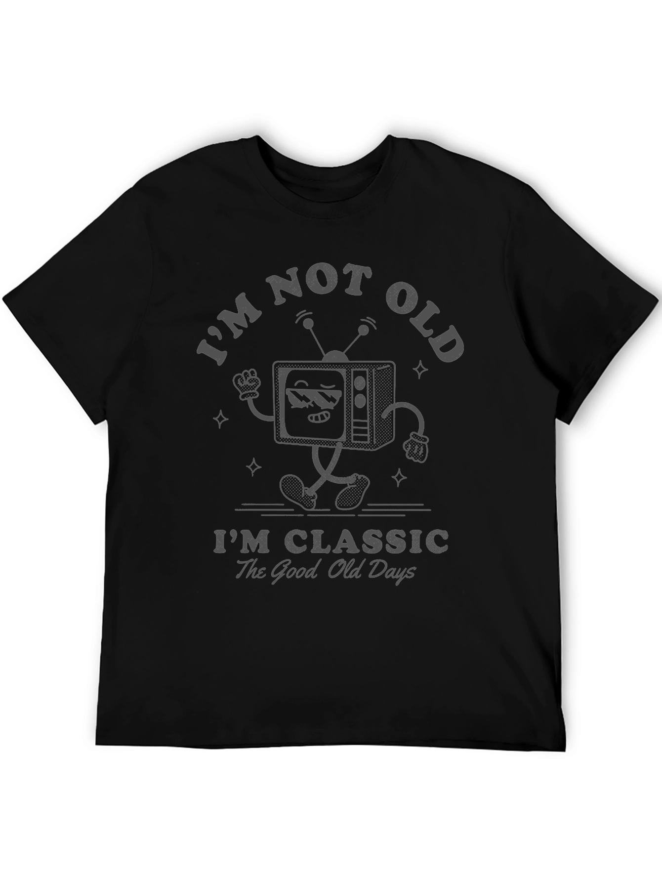 Im Not Old Im Classic T-Shirt